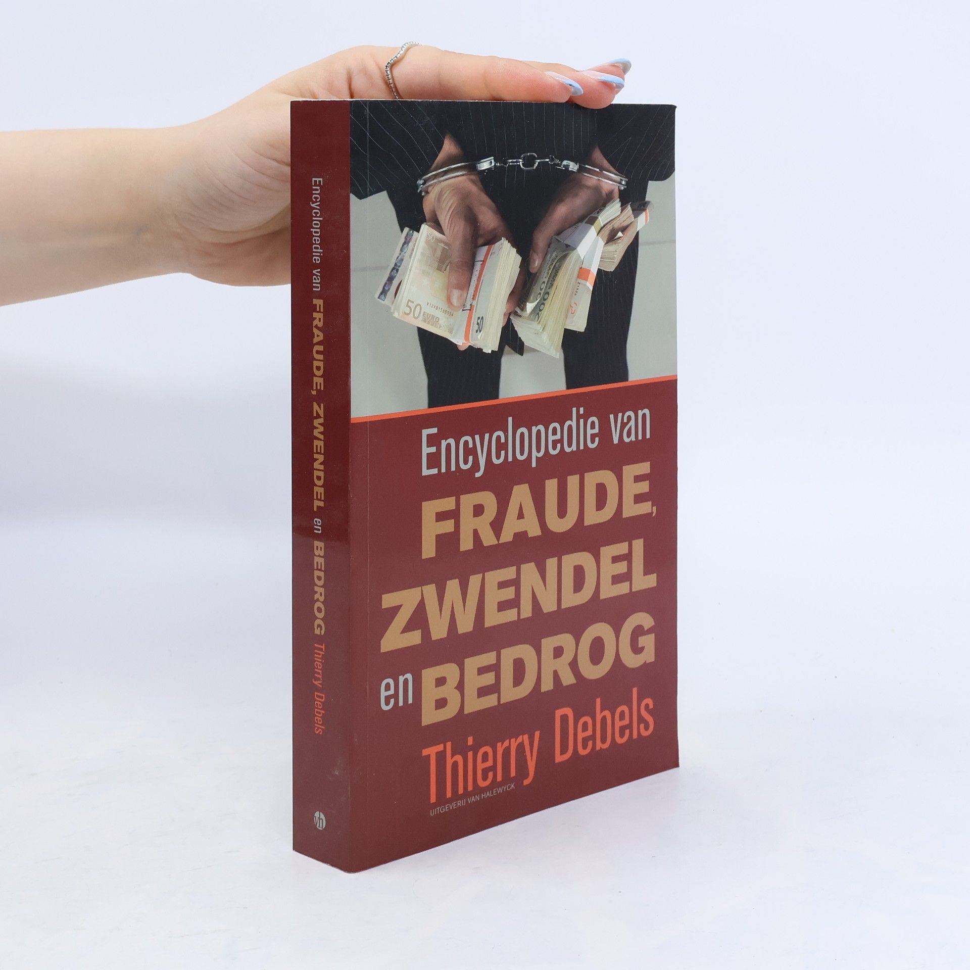 Thierry Debels Encyclopedie van Fraude, Zwendel en Bedrog