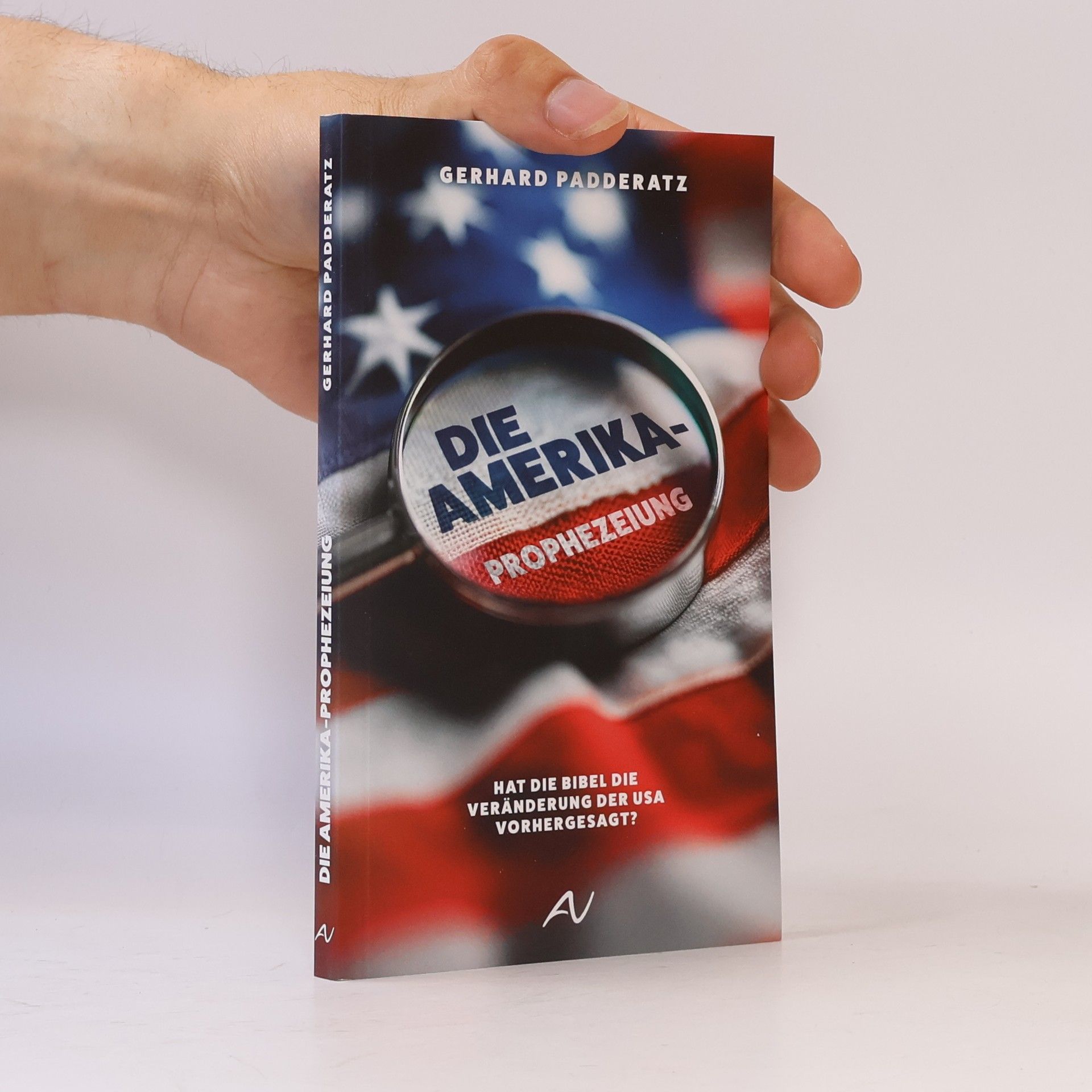 Gerhard Padderatz Die Amerika-Prophezeiung