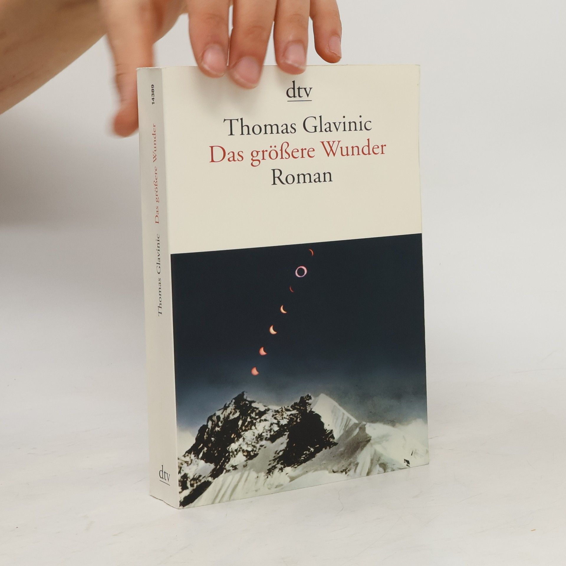 Thomas Glavinic Das größere Wunder