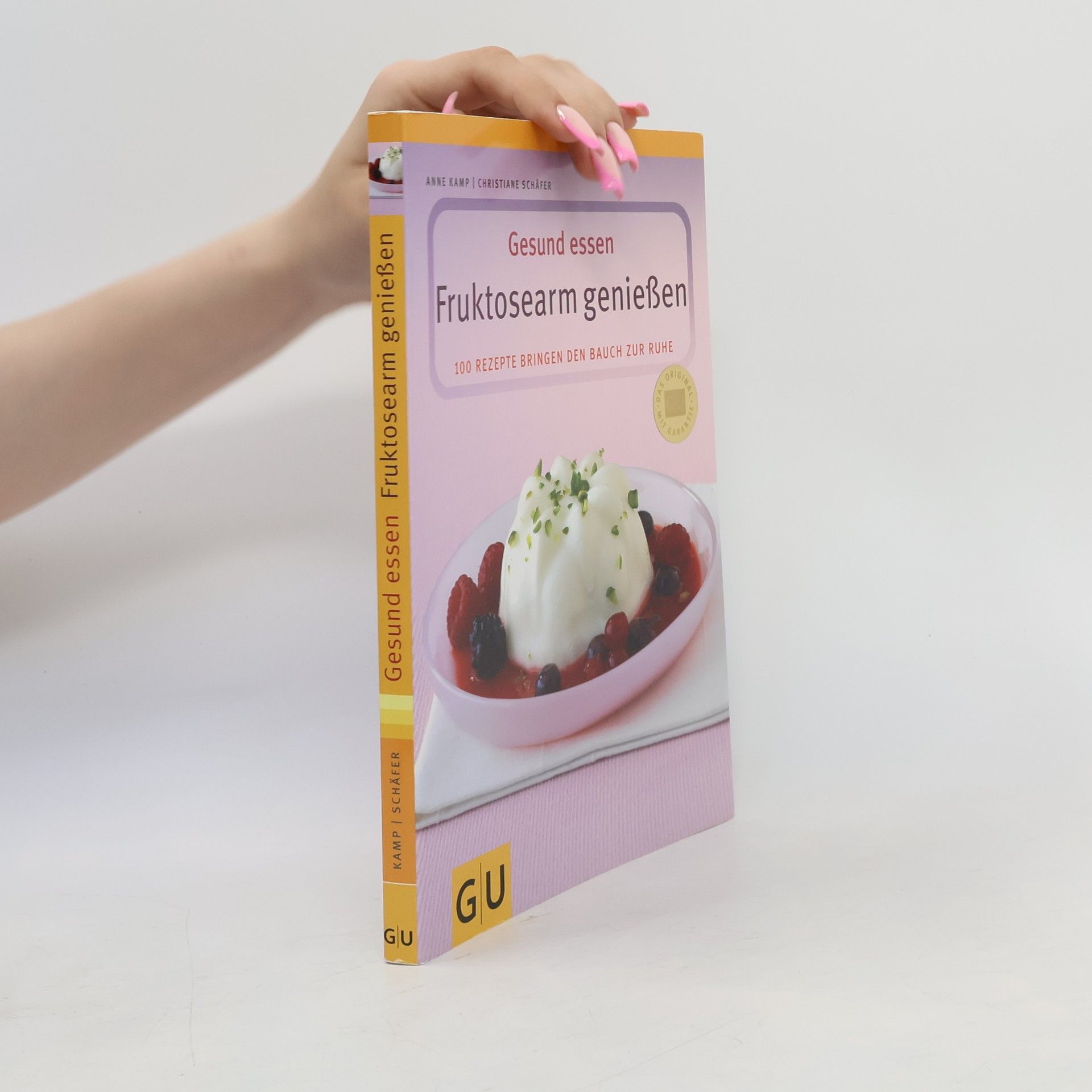 Anne Kamp Gesund essen - fruktosearm genießen