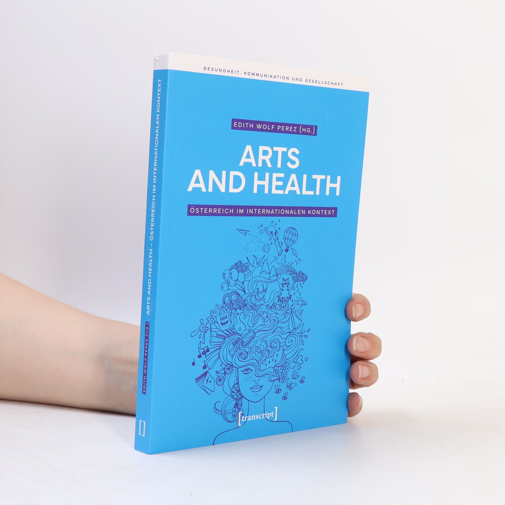 Edith M. Wolf Perez Arts and health - Österreich im internationalen Kontext