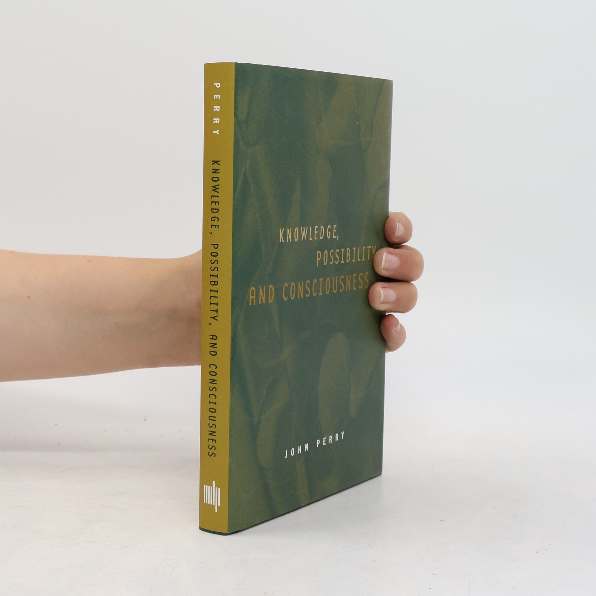 John R. Perry Knowledge, Possibility, and Consciousness