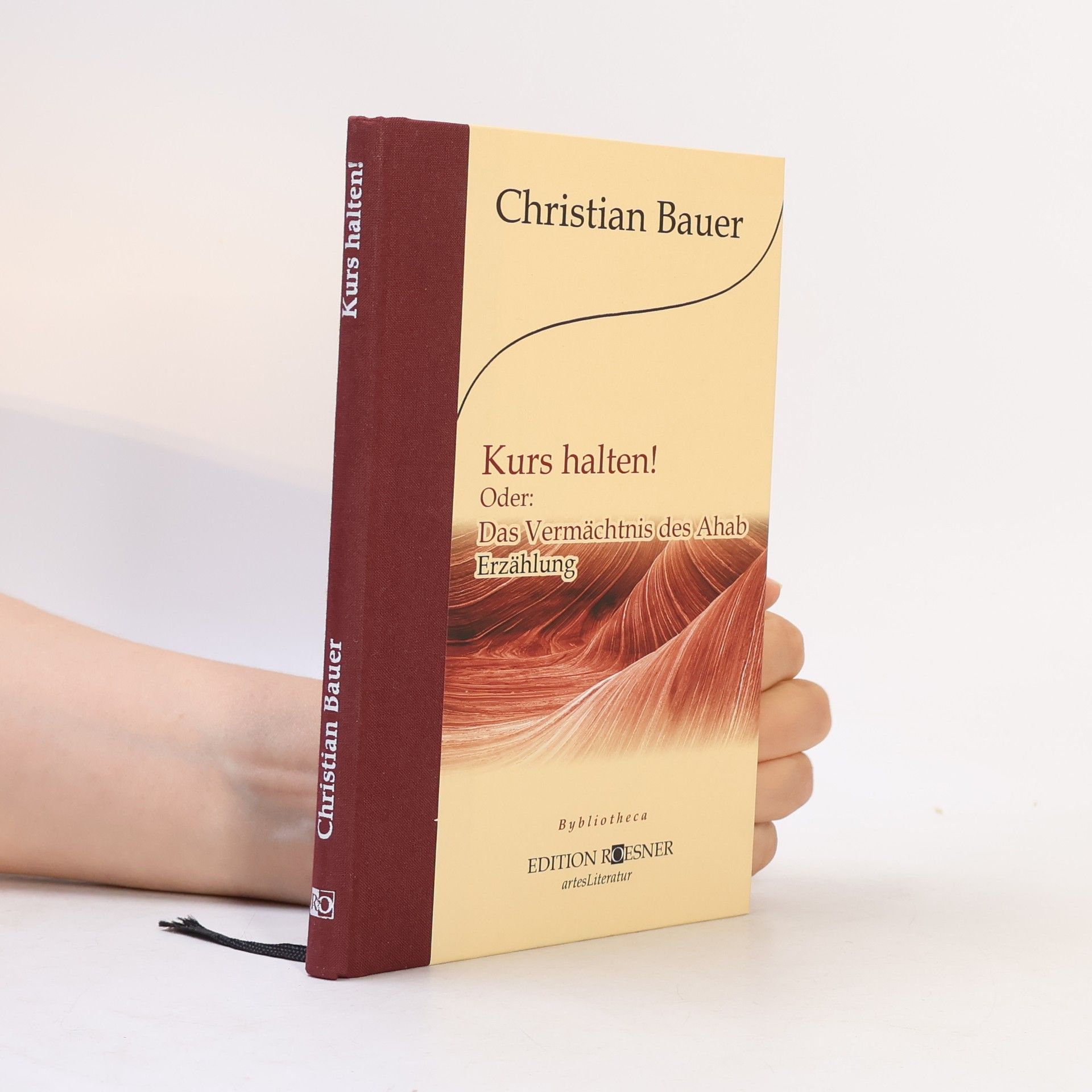 Hans-Christian Bauer Kurs halten! oder: Das Vermächtnis des Ahab