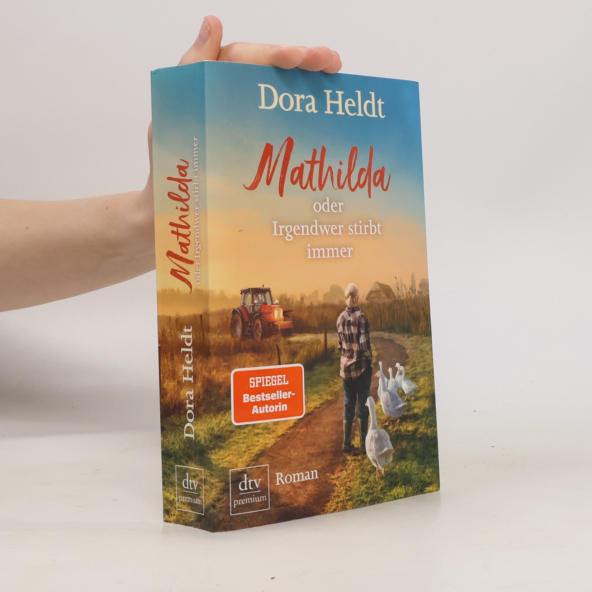 Dora Heldt Mathilda oder Irgendwer stirbt immer