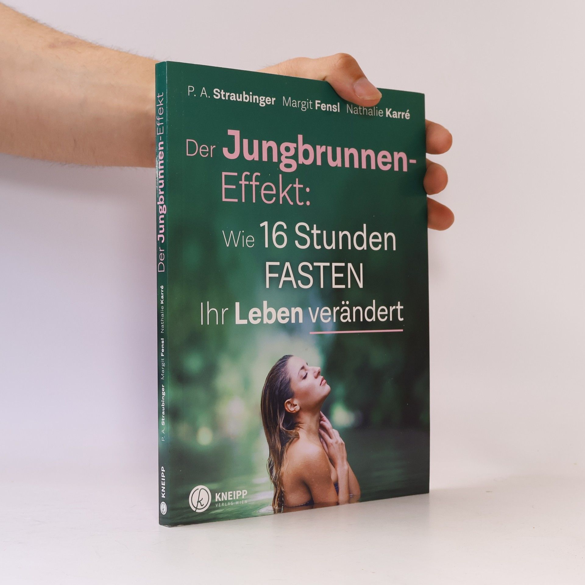 P. A. Straubinger Der Jungbrunnen-Effekt: wie 16 Stunden Fasten ihr Leben verändert