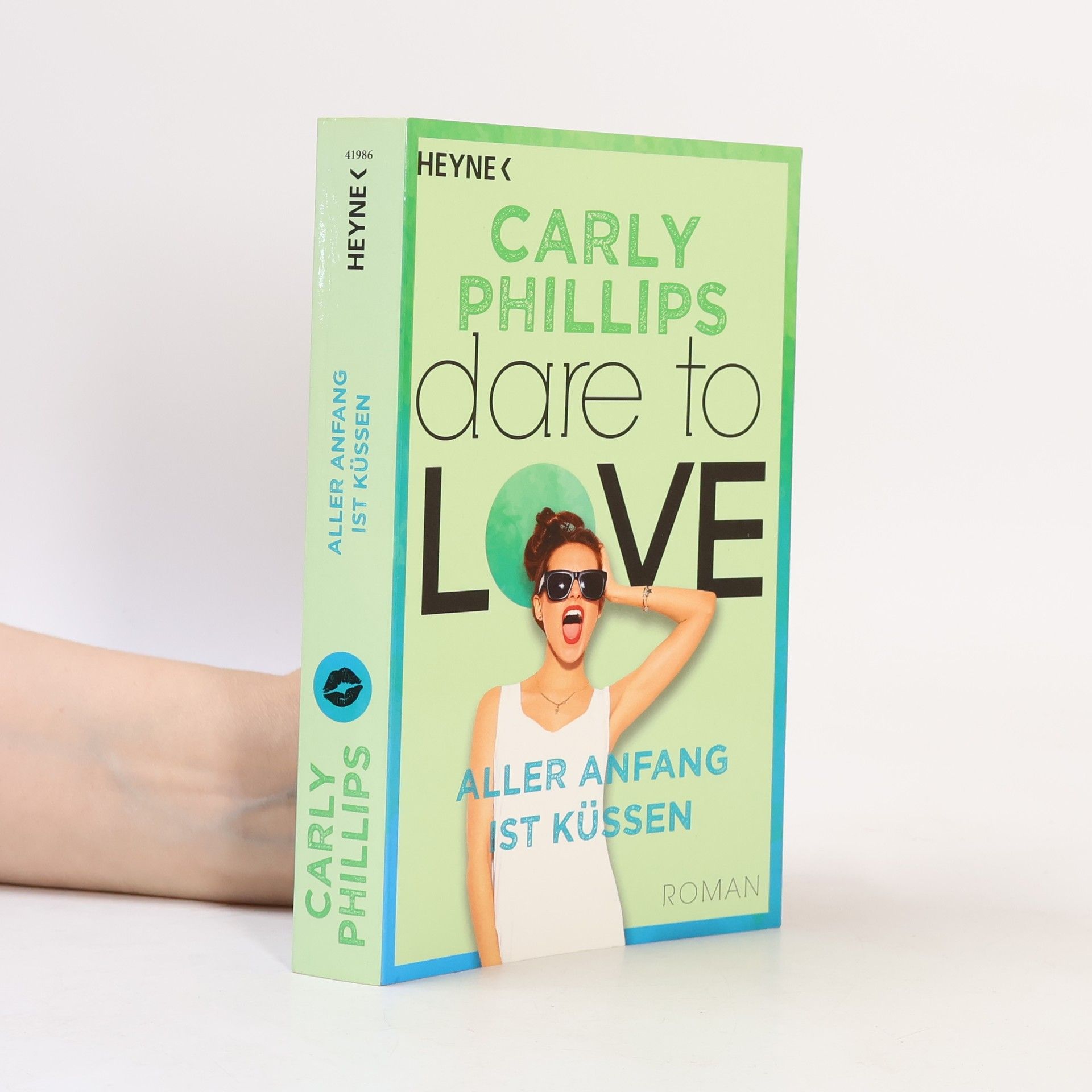 Carly Phillips Aller Anfang ist küssen