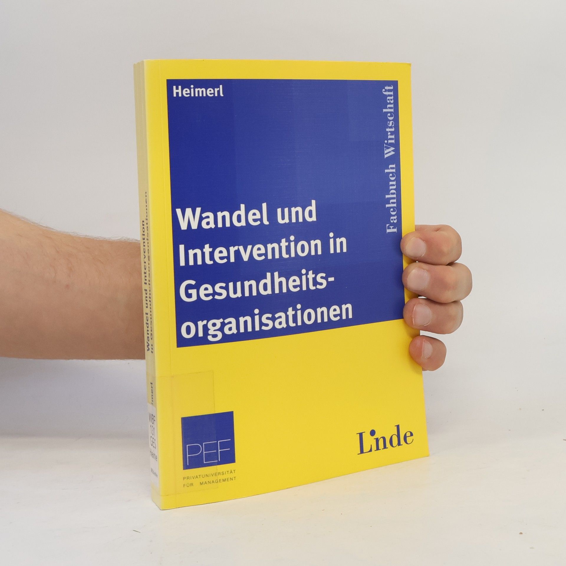 Peter Heimerl Wandel und Intervention in Gesundheitsorganisationen