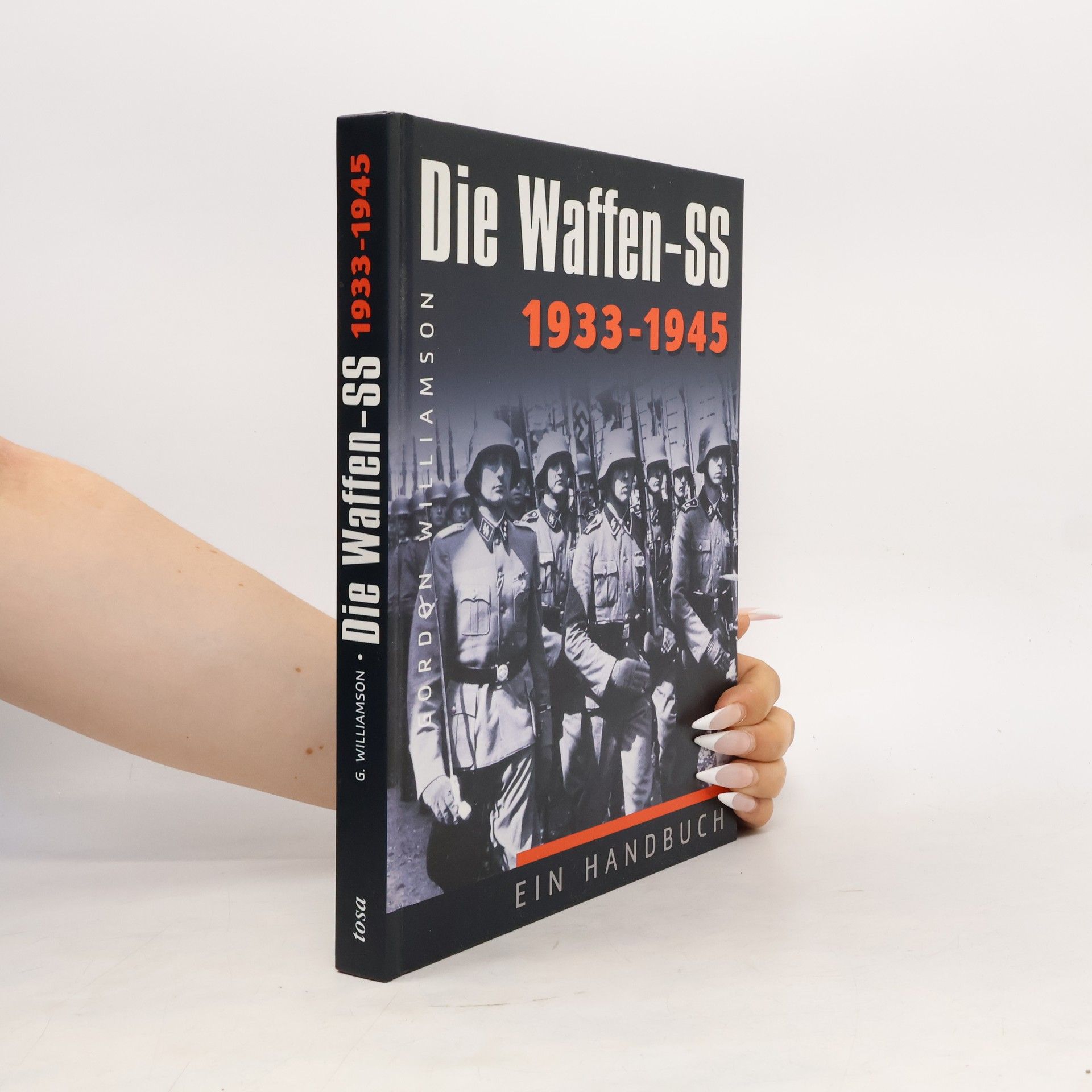 Gordon Williamson Die Waffen-SS 1933 - 1945