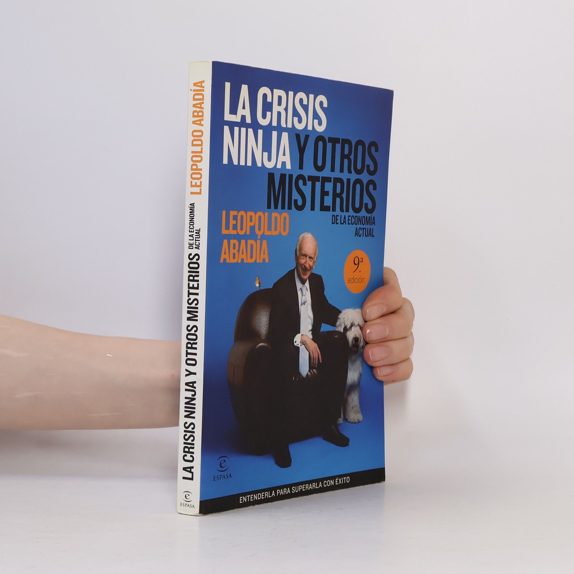 Leopoldo Abadía La crisis ninja y otros misterios de la economía actual - 9.a edición