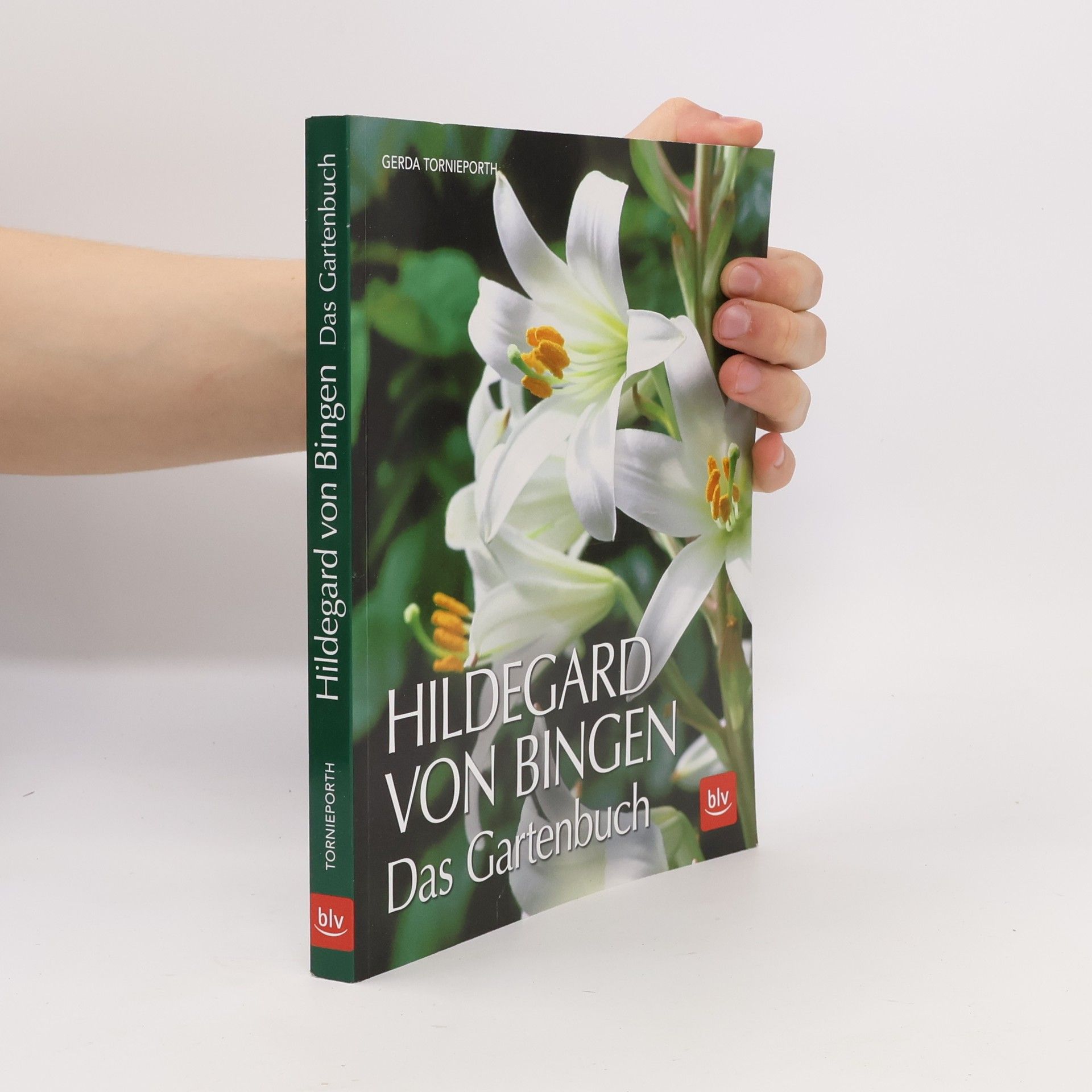 Gerda Tornieporth Hildegard von Bingen - das Gartenbuch