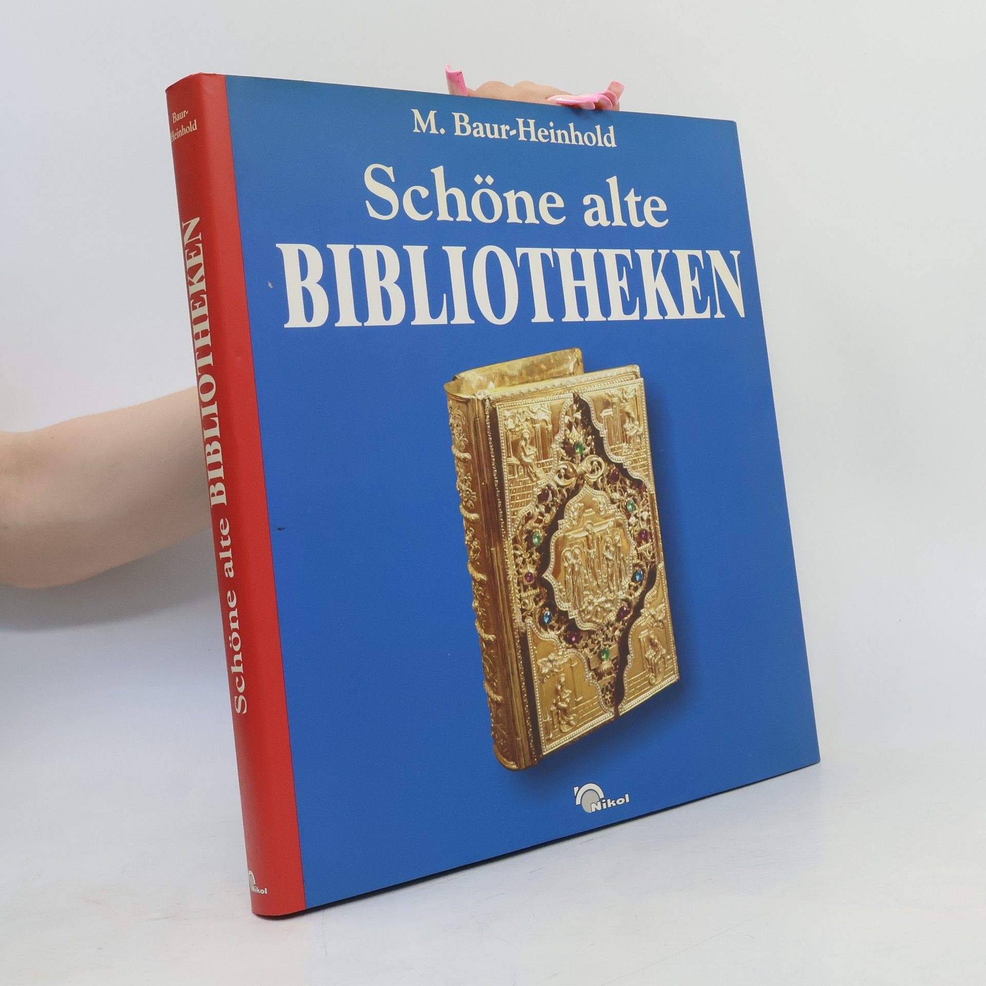 Margarete Heinhold Schöne alte Bibliotheken. Ein Buch vom Zauber ihrer Räume. Einführ. v. Karl Bosl