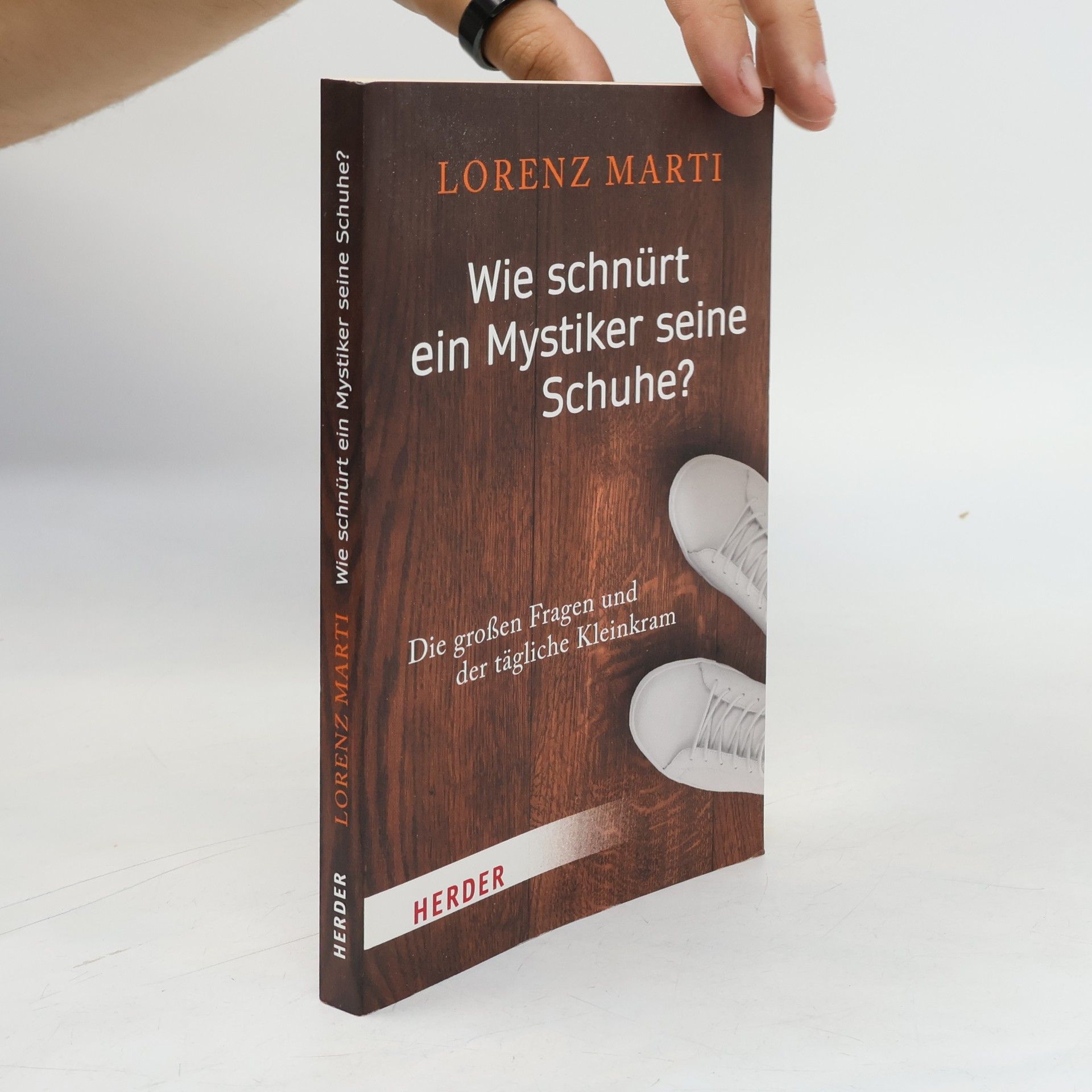 Lorenz Marti Wie schnürt ein Mystiker seine Schuhe?
