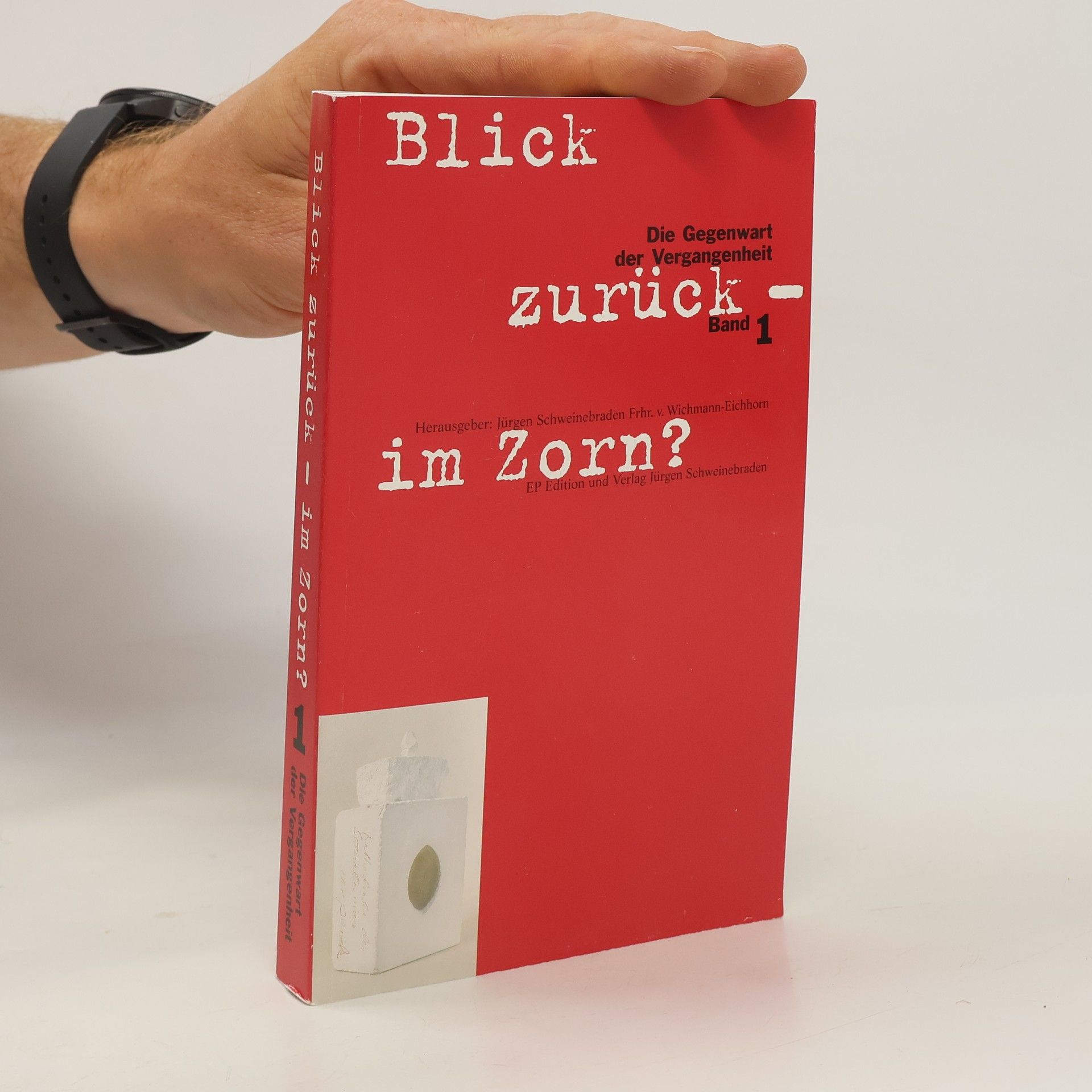 Die Gegenwart der Vergangenheit - 1: Blick zurück im Zorn?