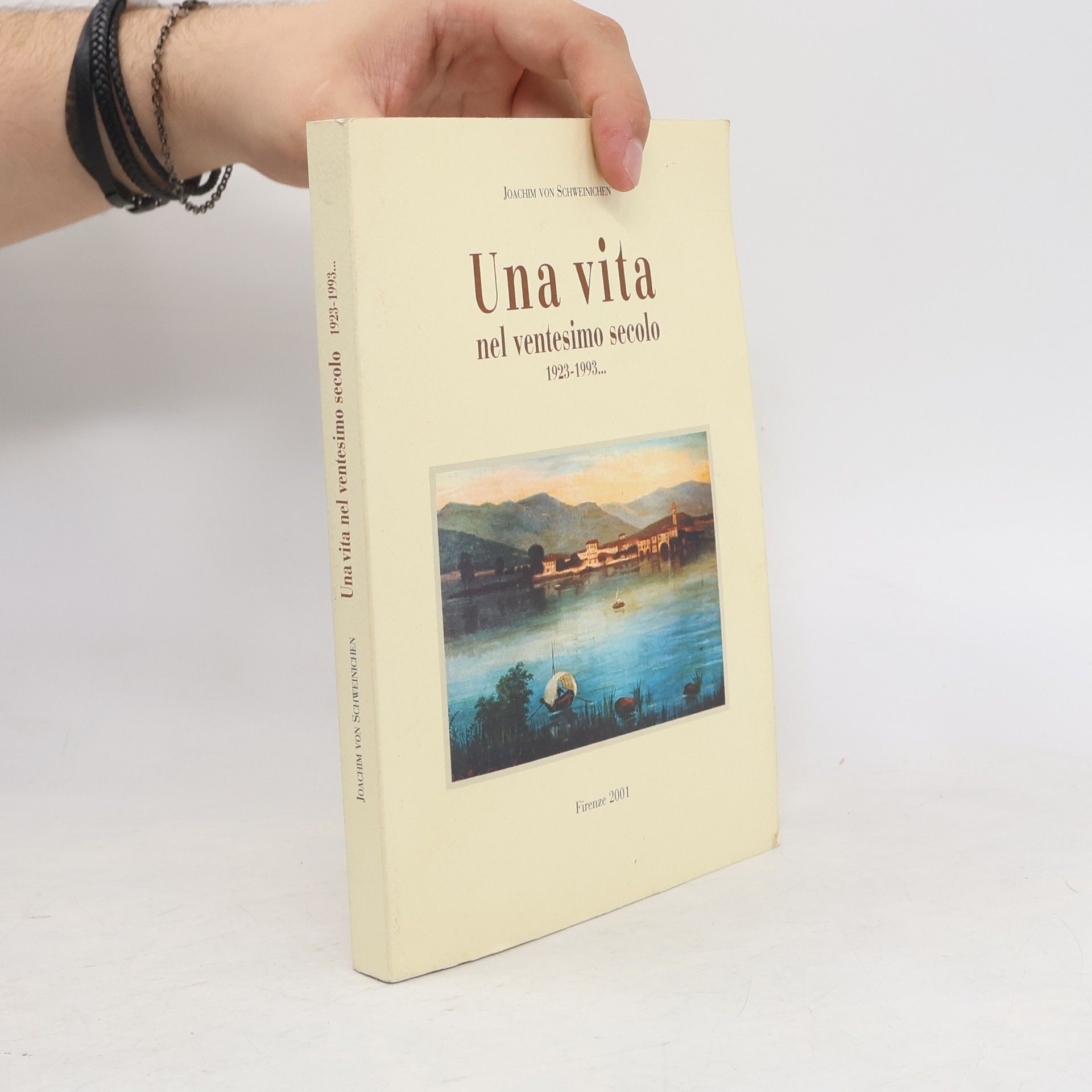 Joachim von Schweinichen Una vita nel ventesimo secolo 1923-1993...