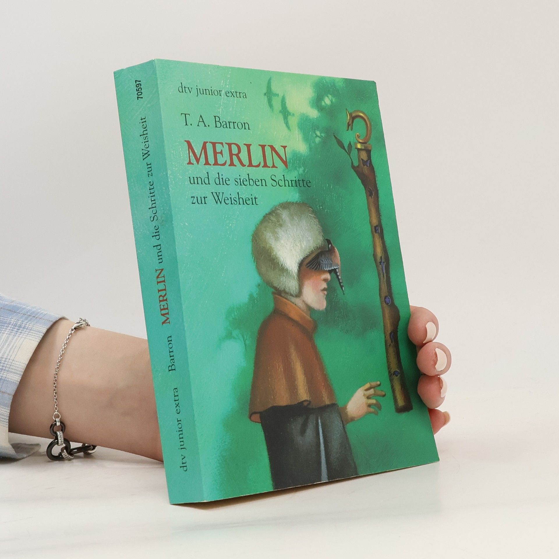 T. A. Barron Merlin und die sieben Schritte zur Weisheit
