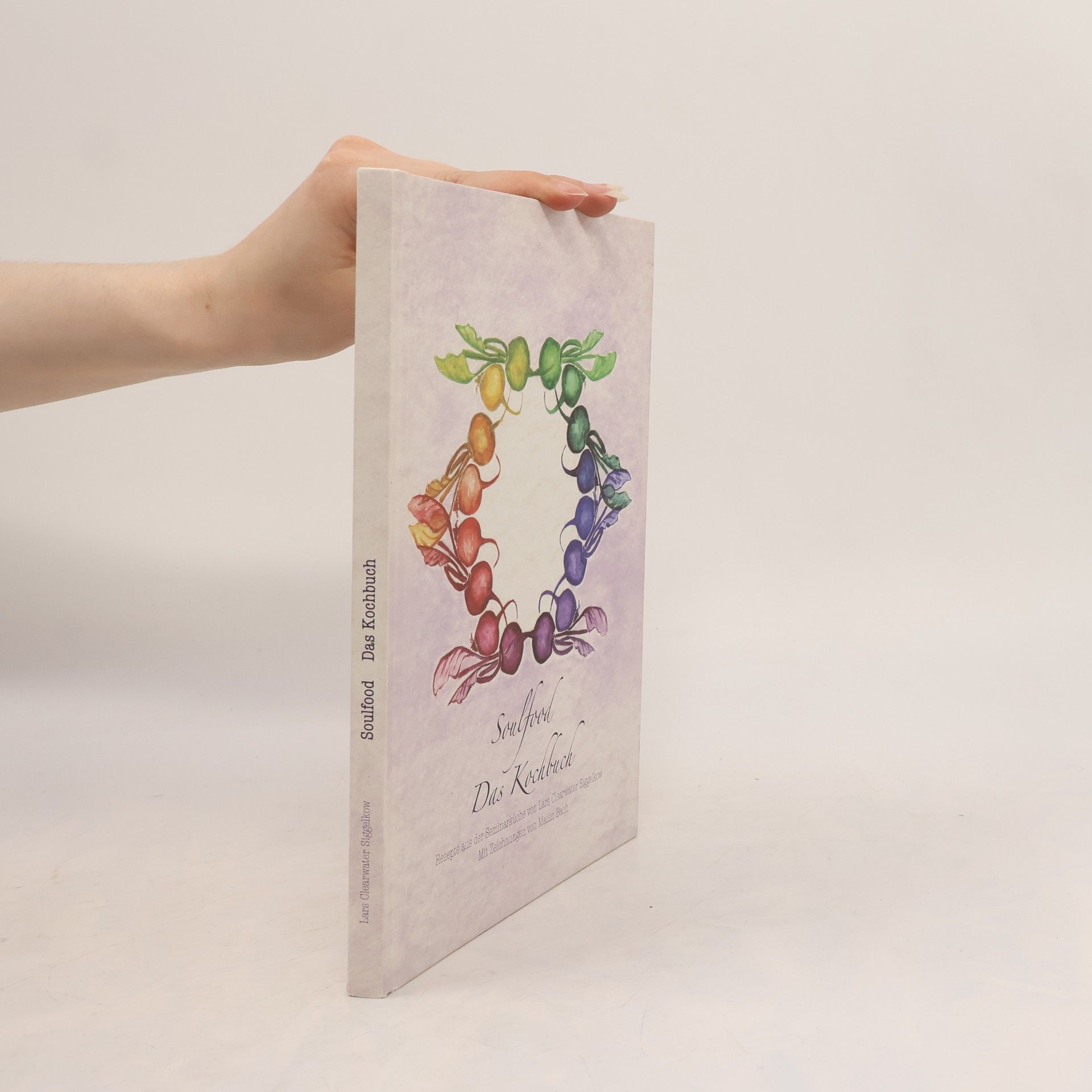 Lars Clearwater Siegelkow Soulfood. Das Kochbuch