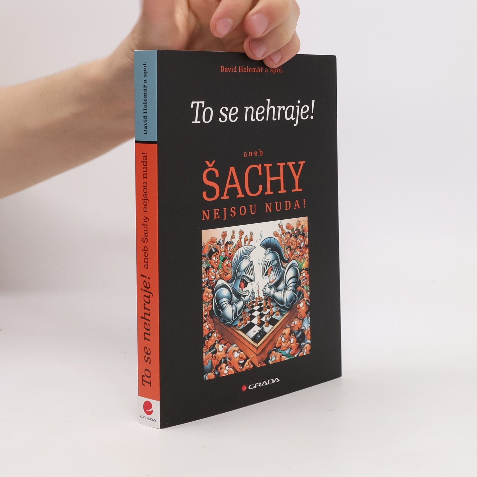David Holemář To se nehraje! aneb Šachy nejsou nuda!