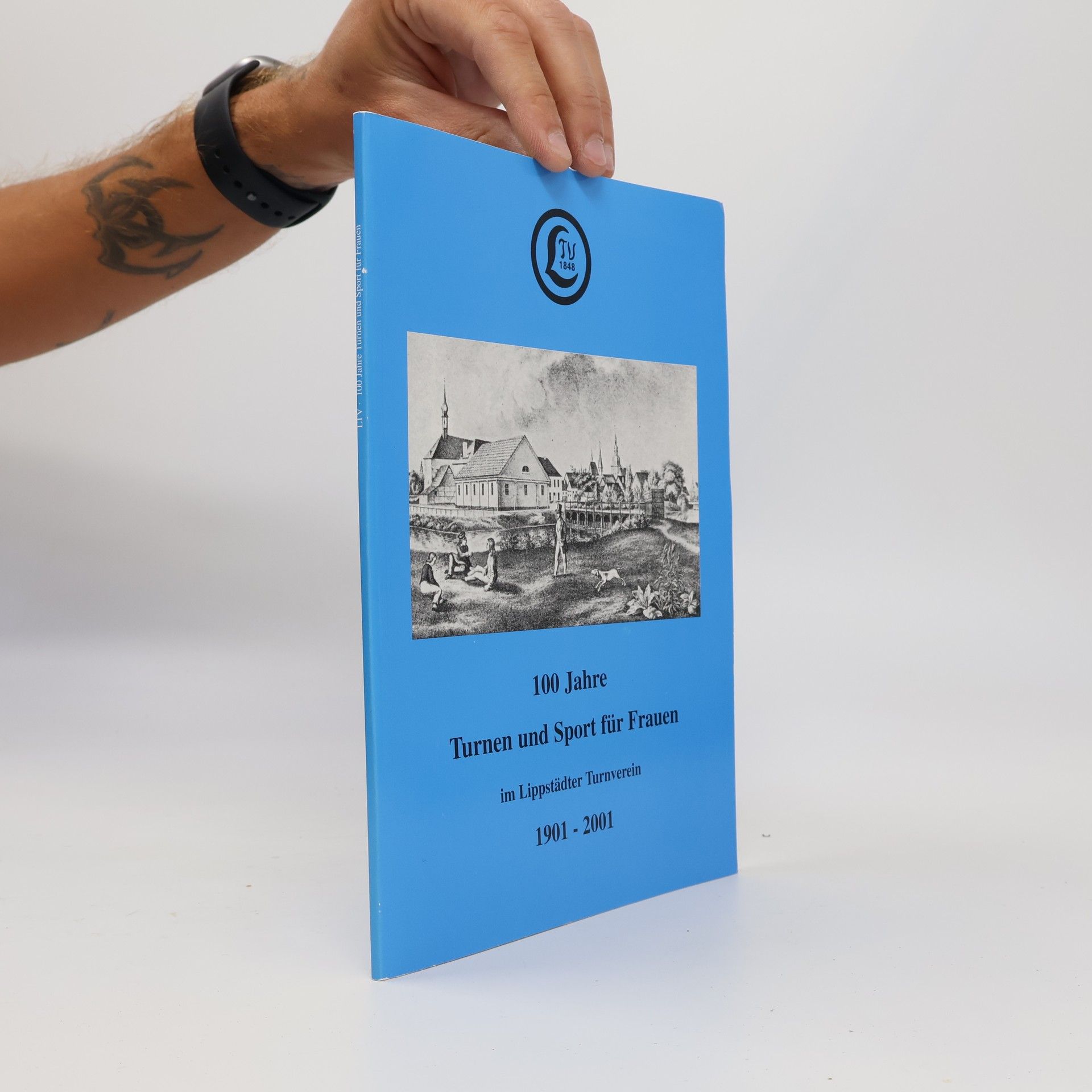 Autorenkollektiv 100 Jahre Turnen und Sport für Frauen im Lippstädter Turnverein 1901-2001