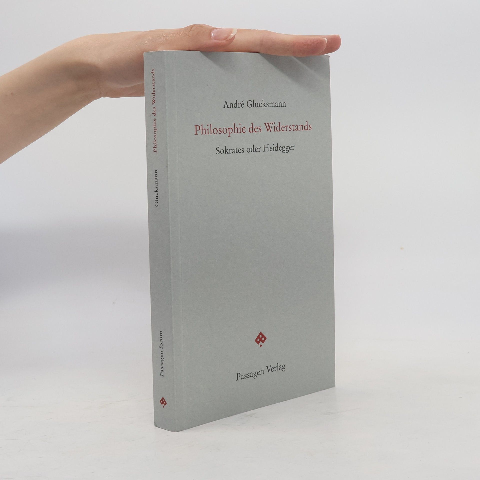 André Glucksmann Philosophie des Widerstands