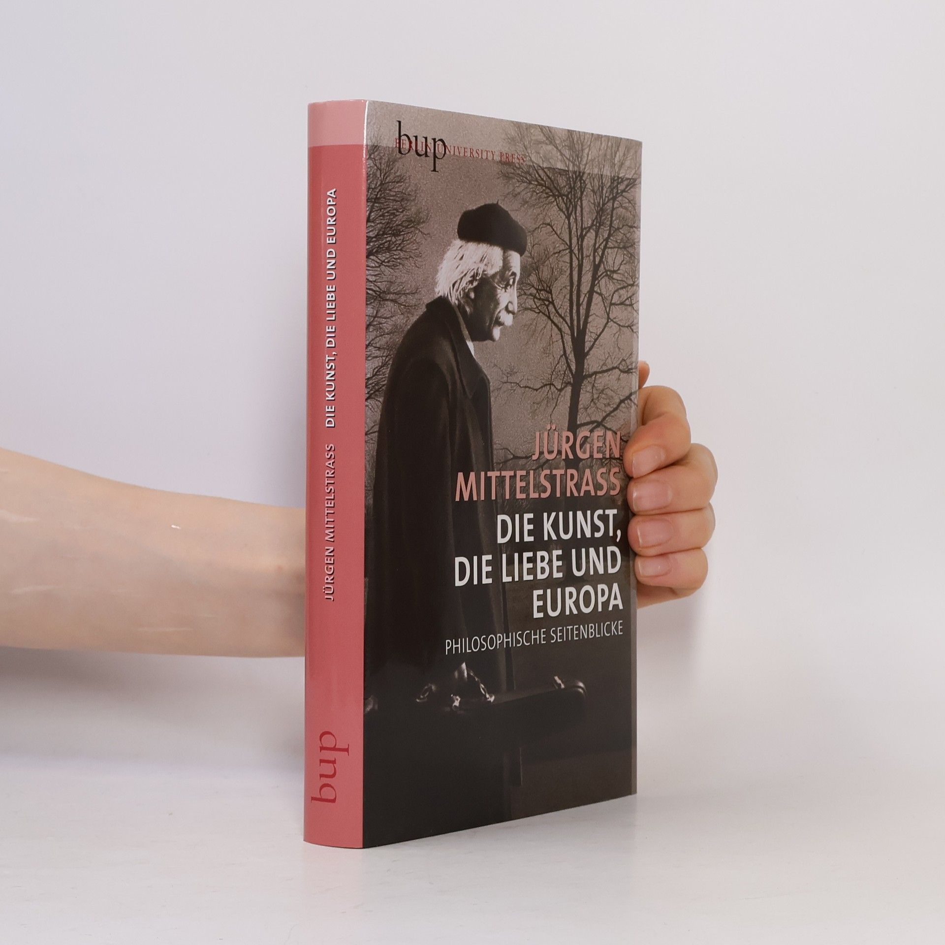 Jürgen Mittelstraß Die Kunst, die Liebe und Europa