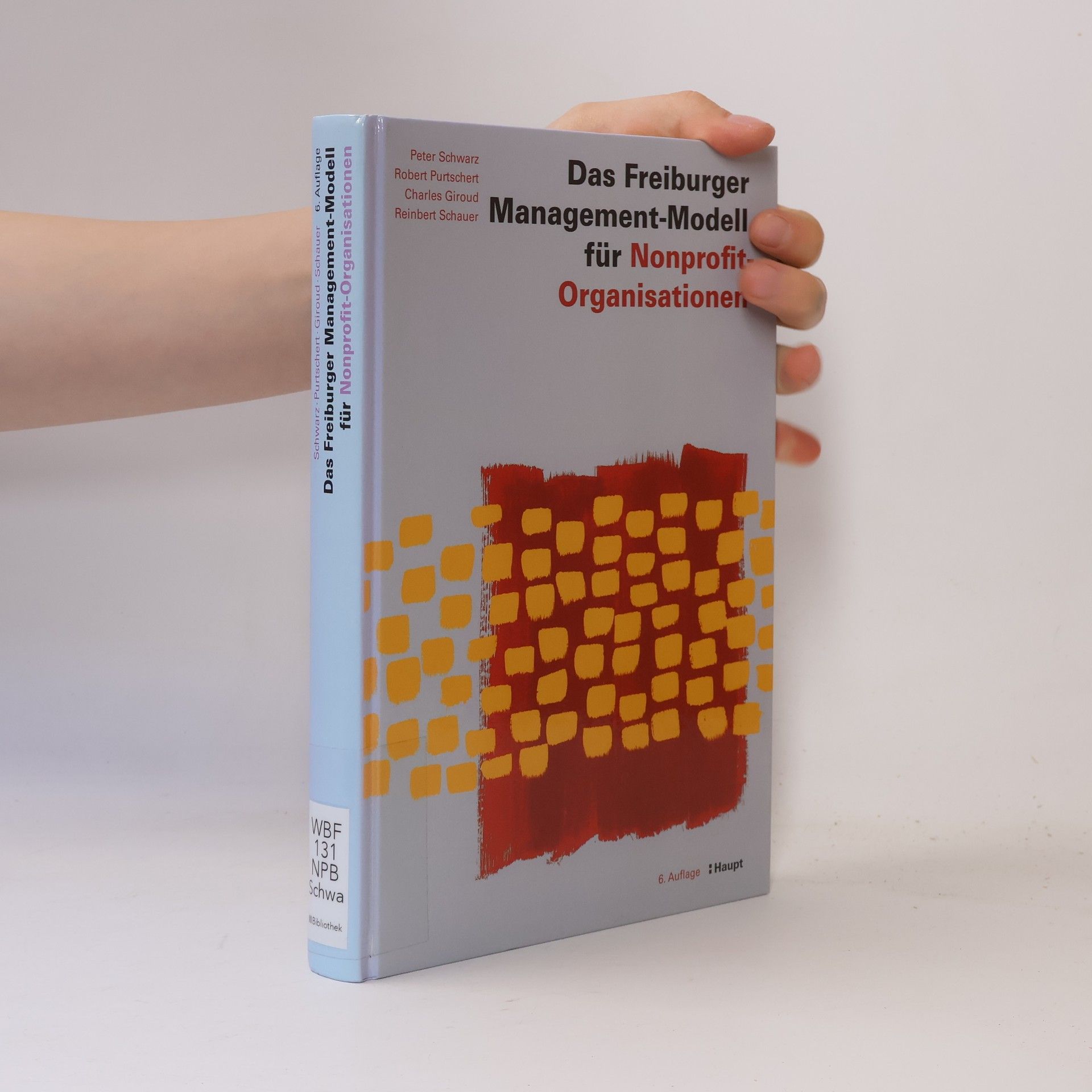 Das Freiburger Management-Modell für Nonprofit-Organisationen (NPO) - 6. Auflage