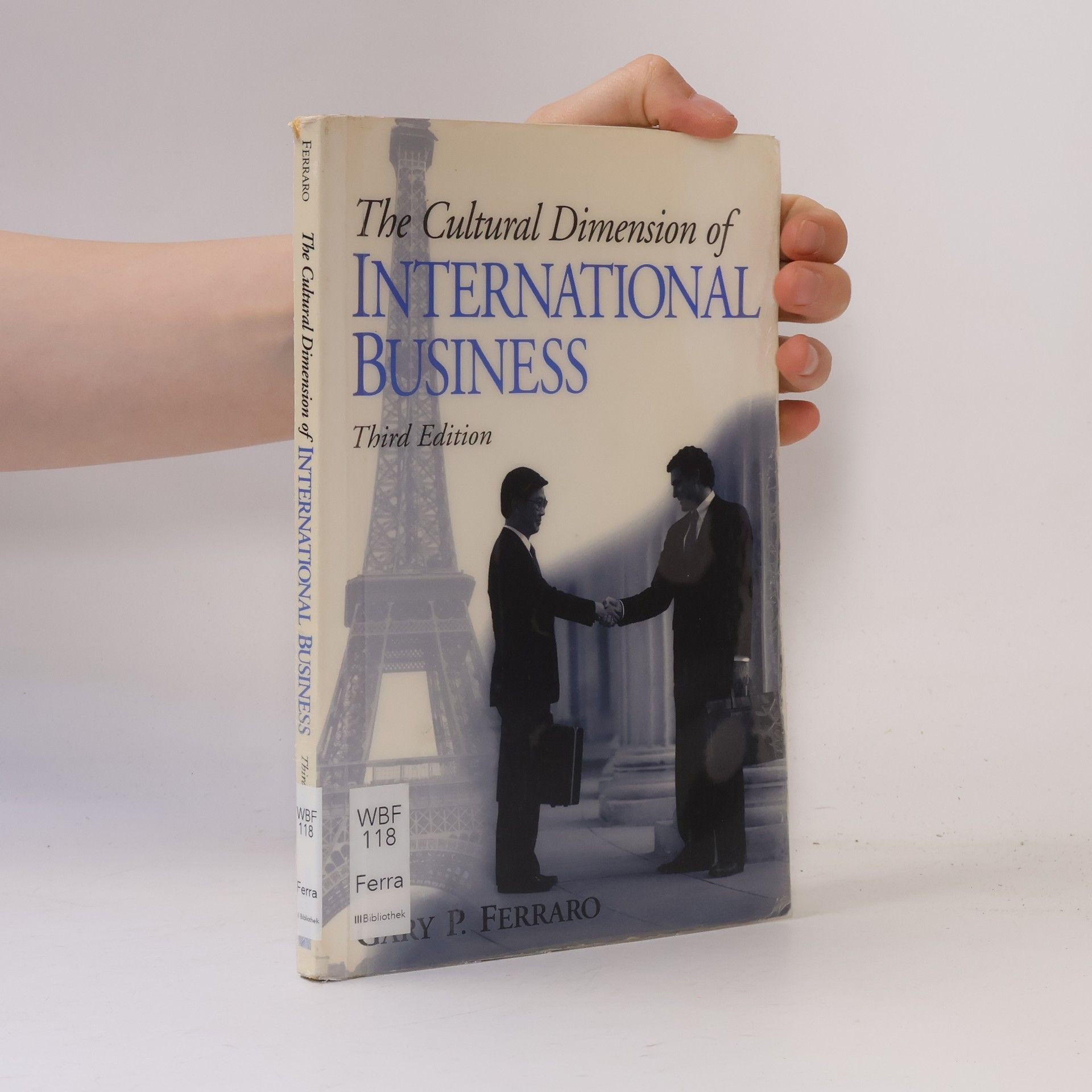 Gary P. Ferraro The Cultural Dimension of International Business