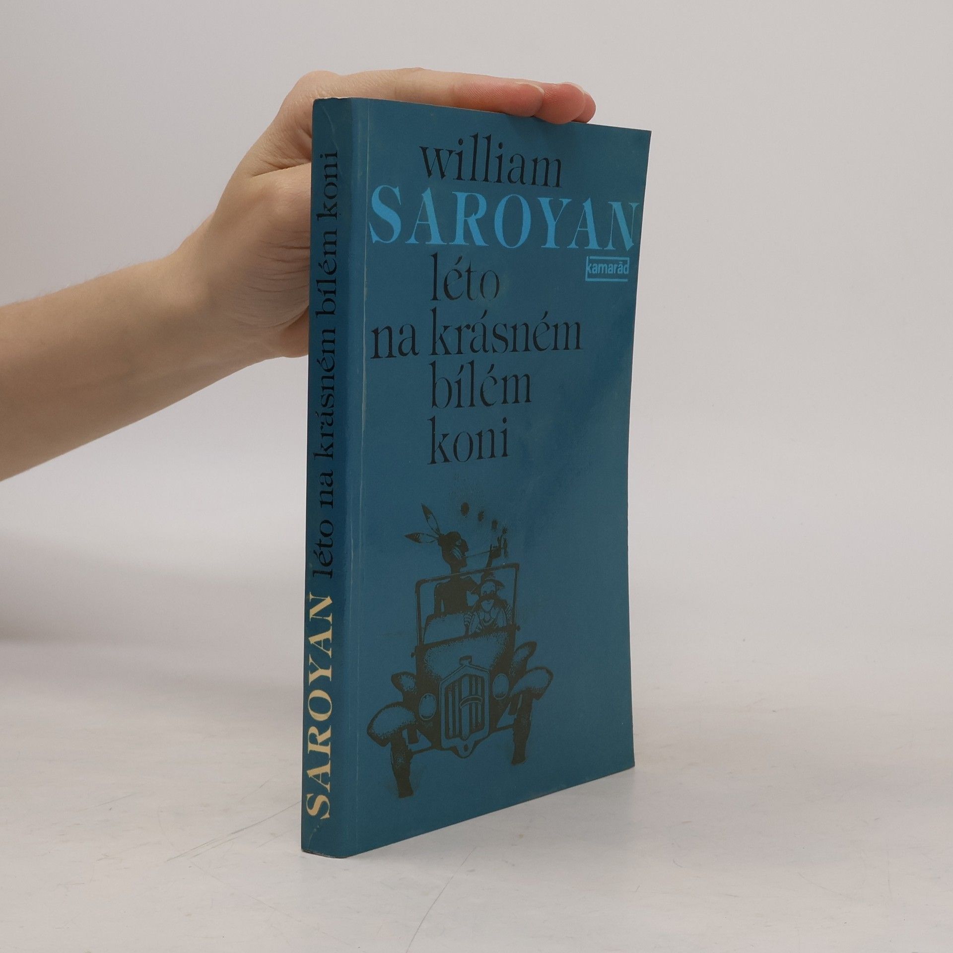 William Saroyan Léto na krásném bílém koni