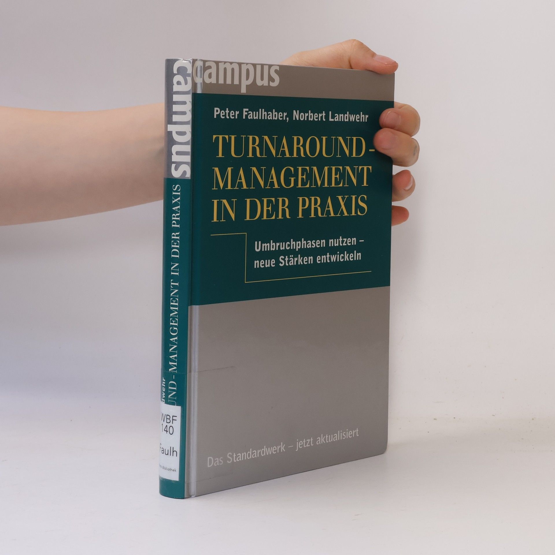 Peter Faulhaber Turnaround-Management in der Praxis