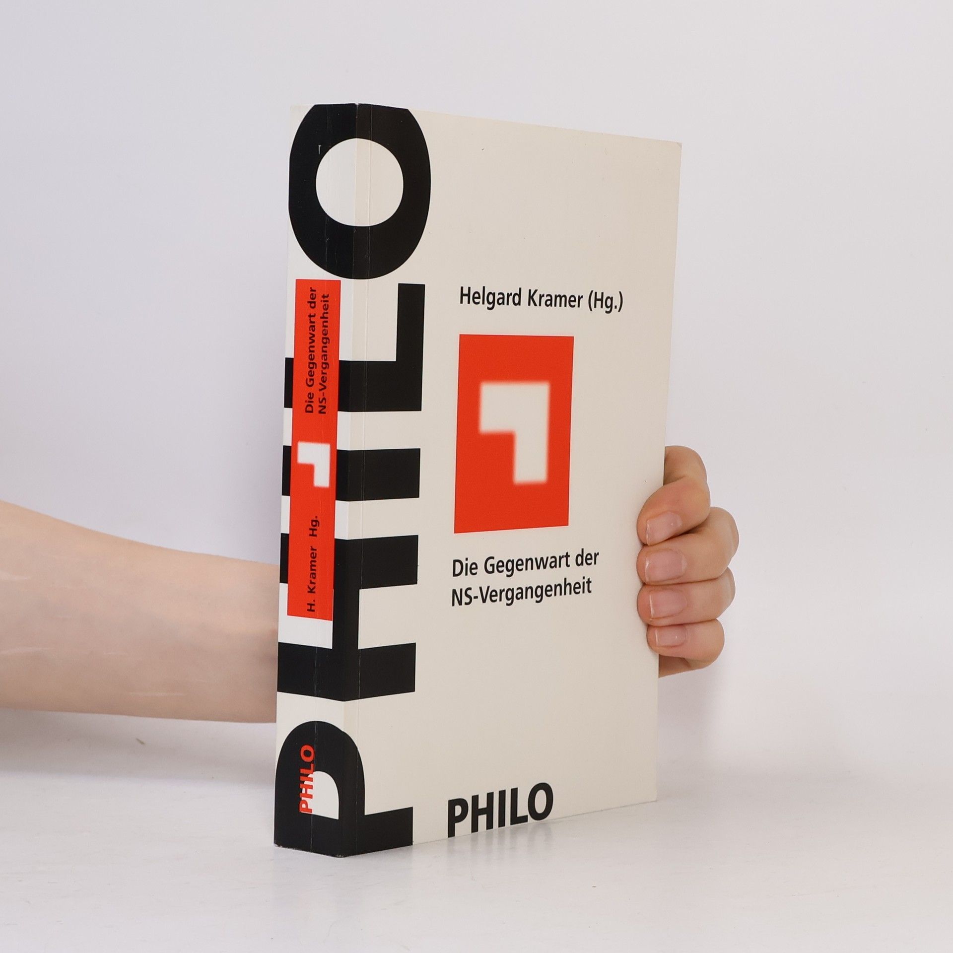 Helgard Kramer PHILO: Die Gegenwart der NS-Vergangenheit