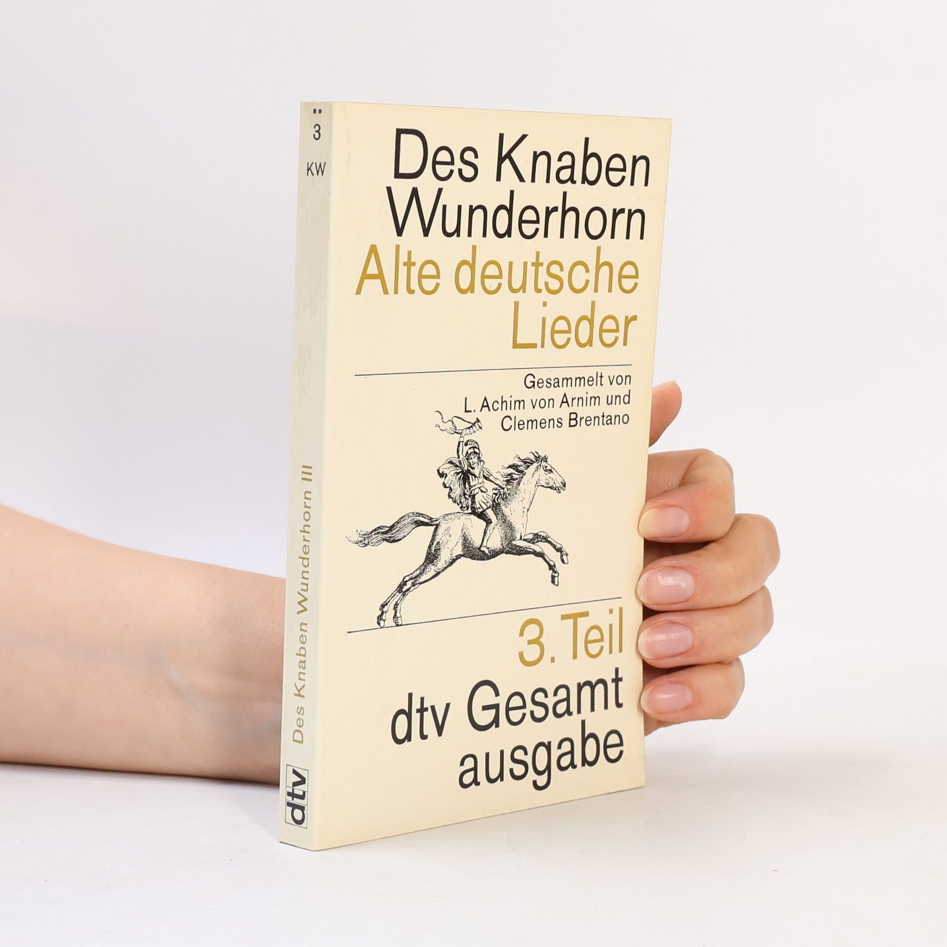L. Achim von Armin Des Knaben Wunderhorn. Alte deutsche Lieder 3.