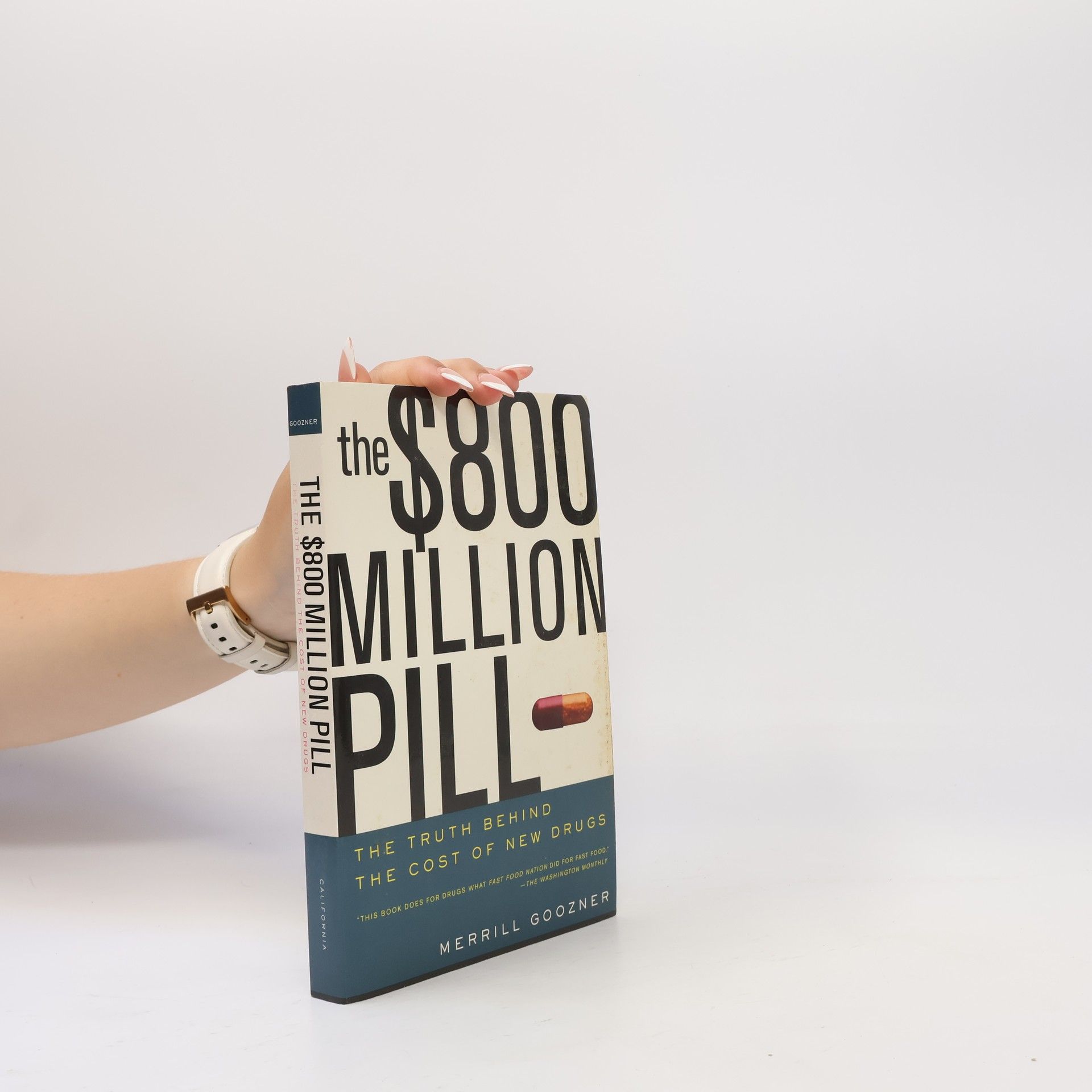 Merrill Goozner The $800 Million Pill