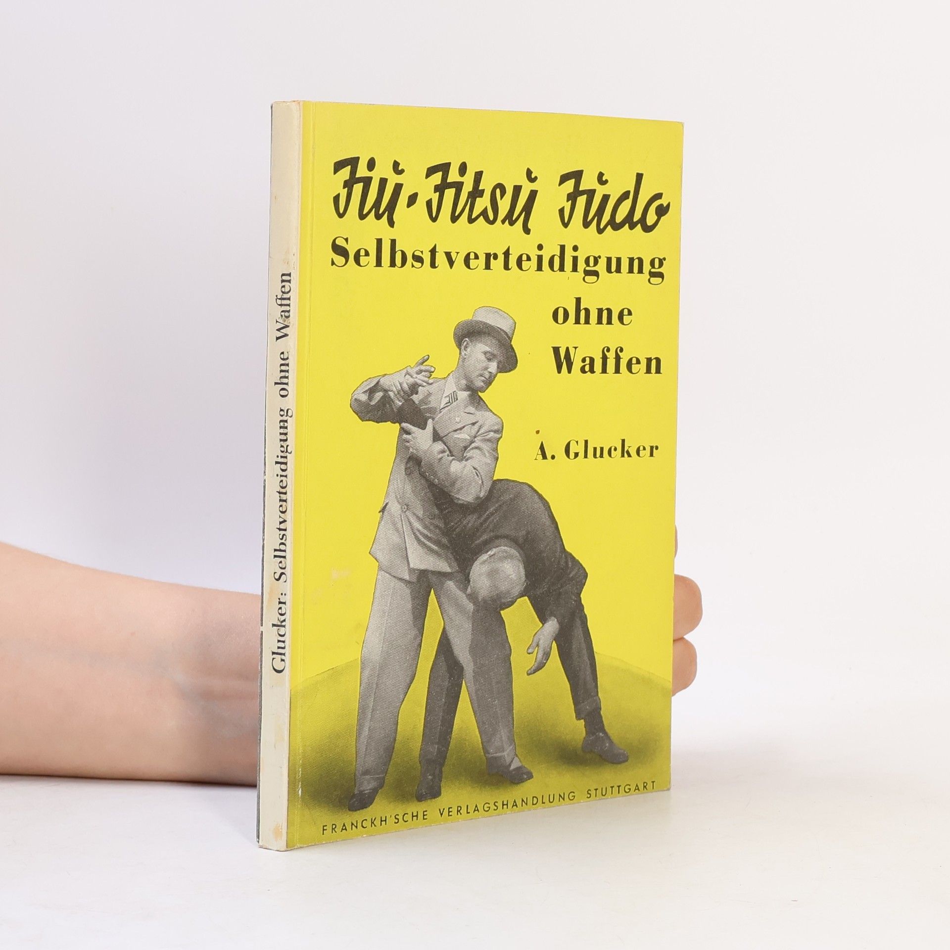 A. Glucker Jiu- Jitsu Judo. Selbstverteidigung ohne Waffen