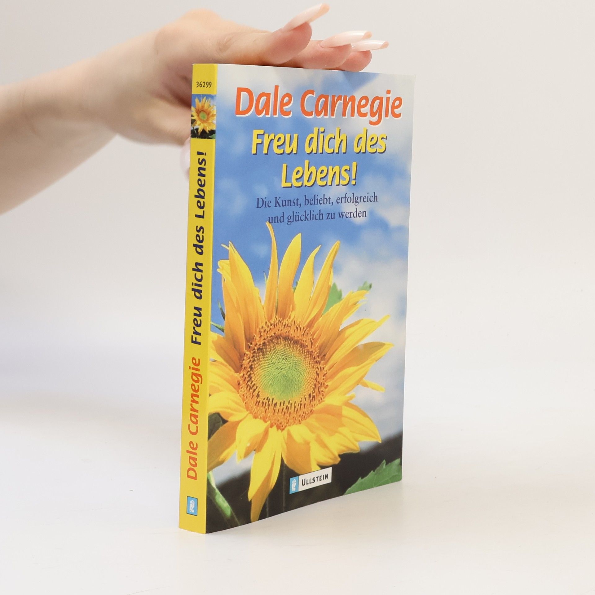 Dale Carnegie Freu dich des Lebens!