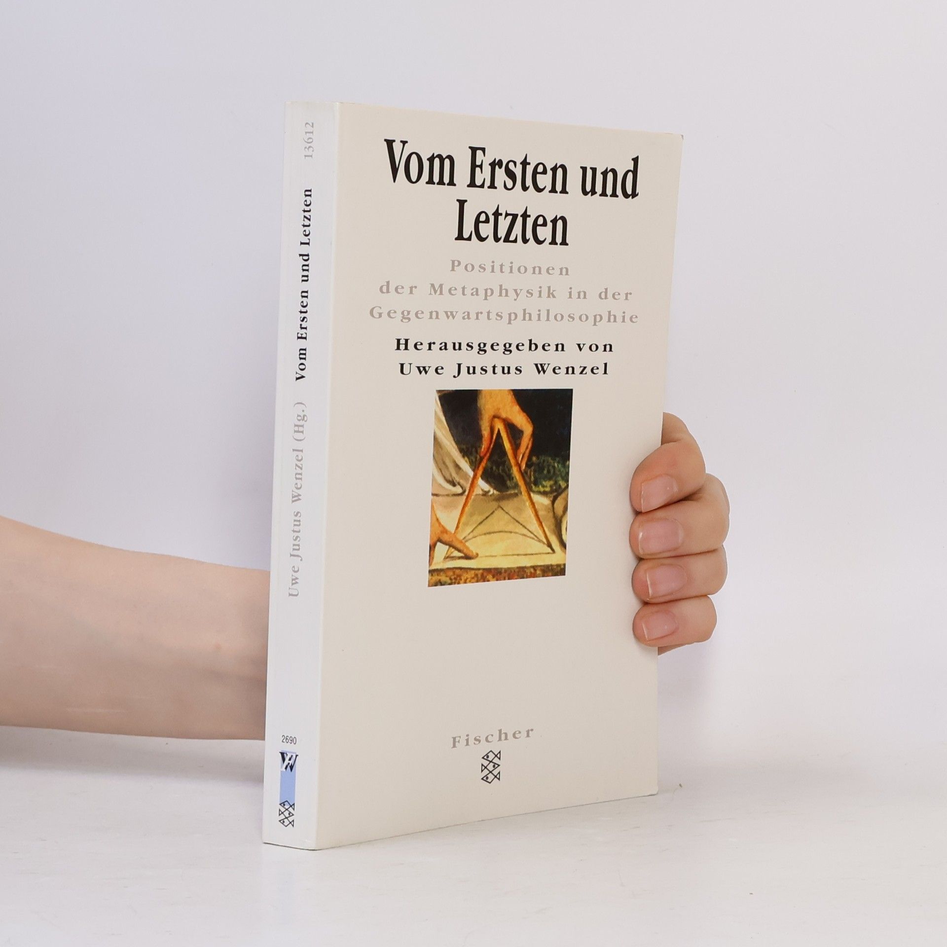 Uwe Justus Wenzel Vom Ersten und Letzten