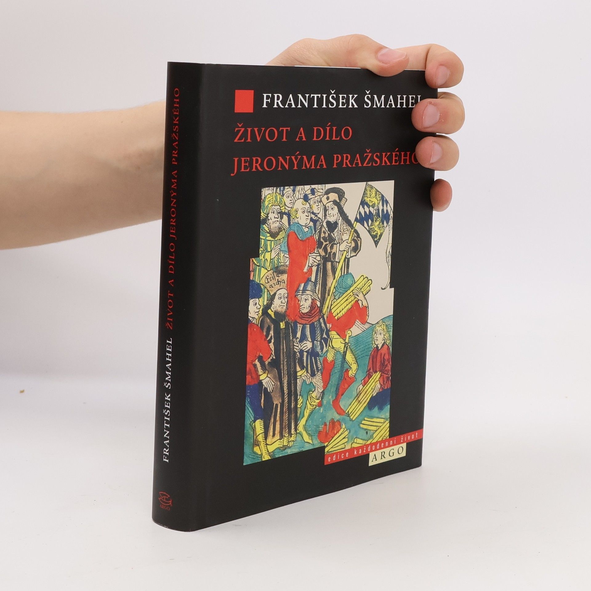 František Šmahel Život a dílo Jeronýma Pražského