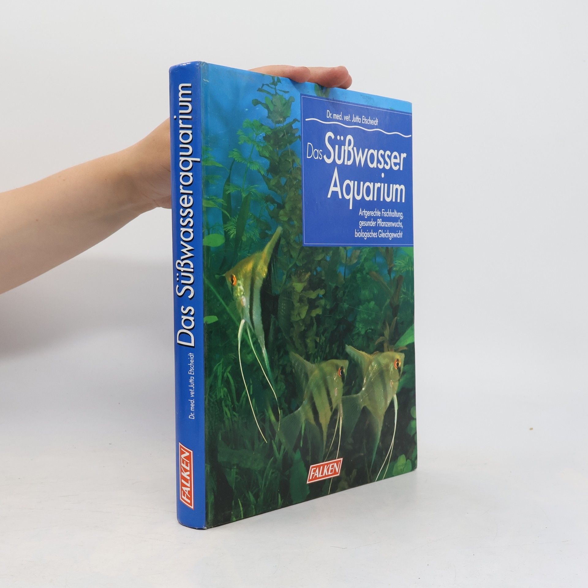 Jutta Etscheidt Das Süsswasser-Aquarium