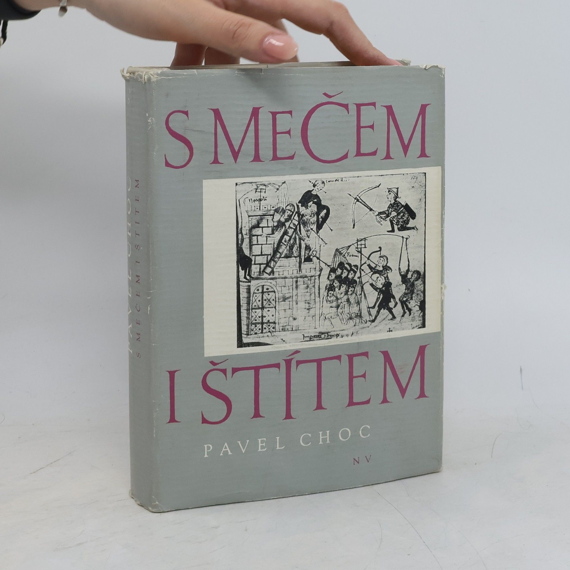 Pavel Choc S mečem i štítem