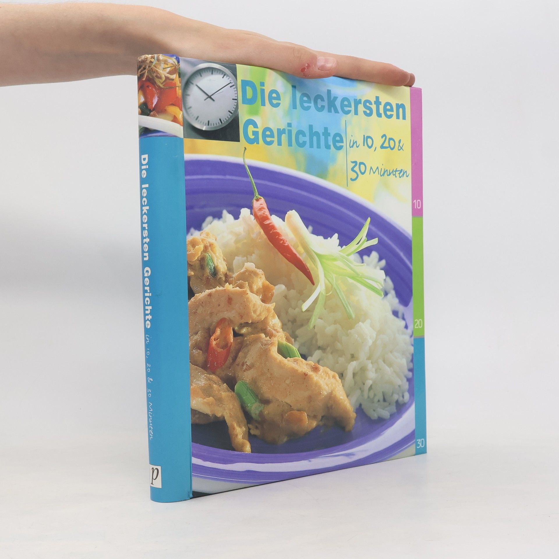 Autorenkollektiv Die leckersten Gerichte in 10, 20 & 30 Minuten