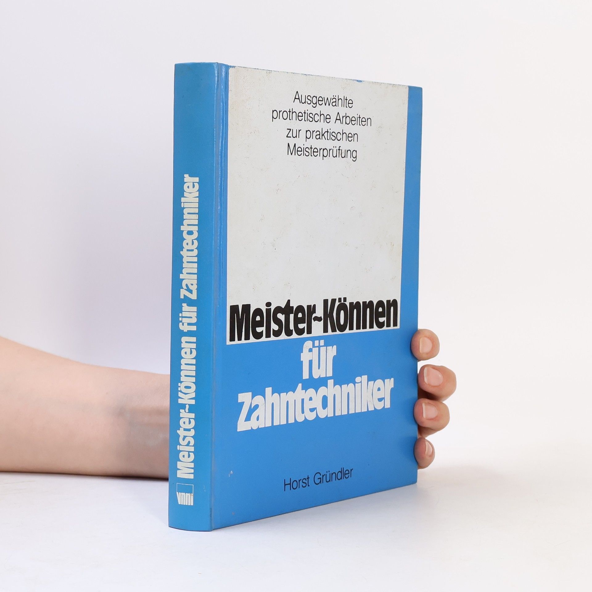 Horst Gründler Meister-Können für Zahntechniker