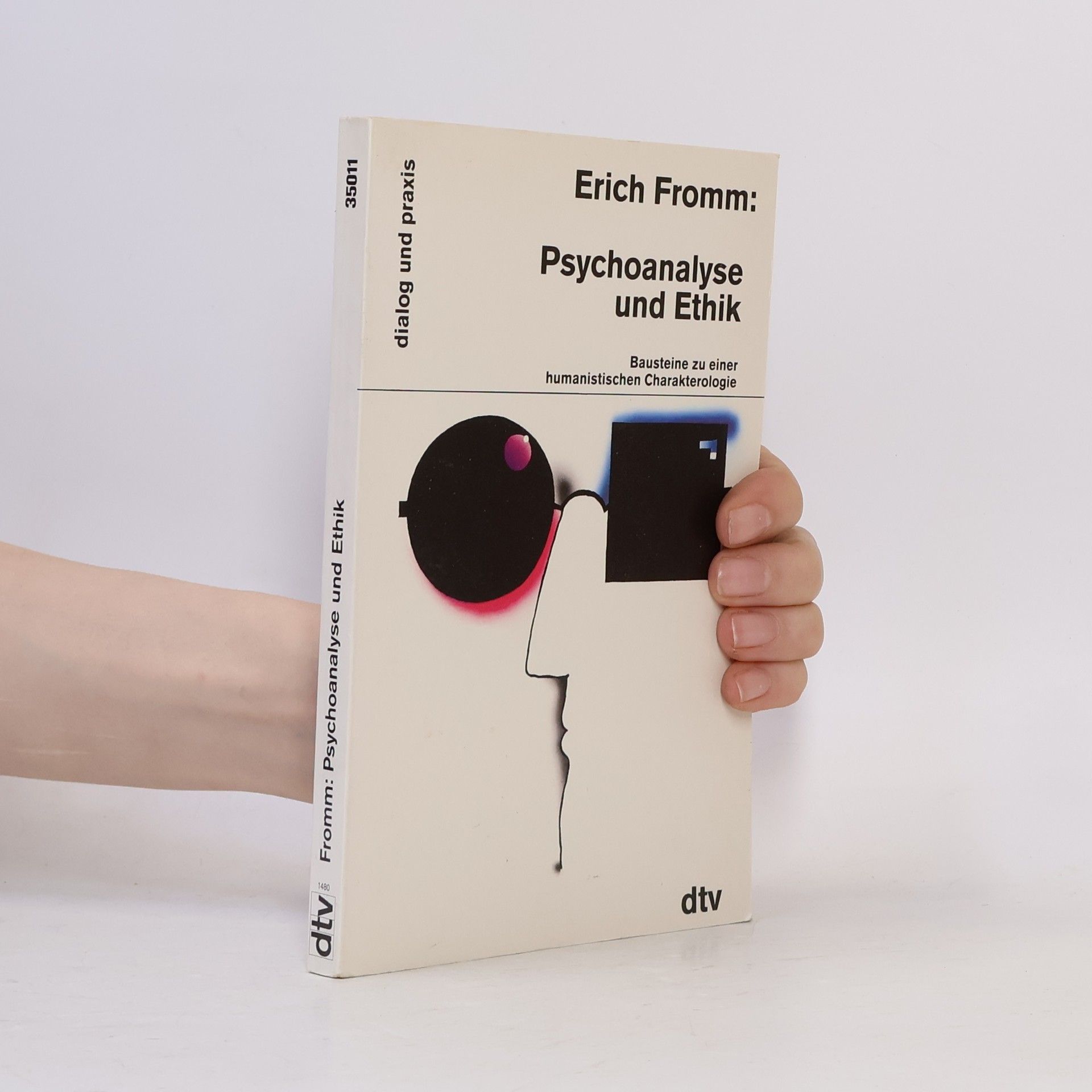 Erich Fromm Psychoanalyse und Ethik