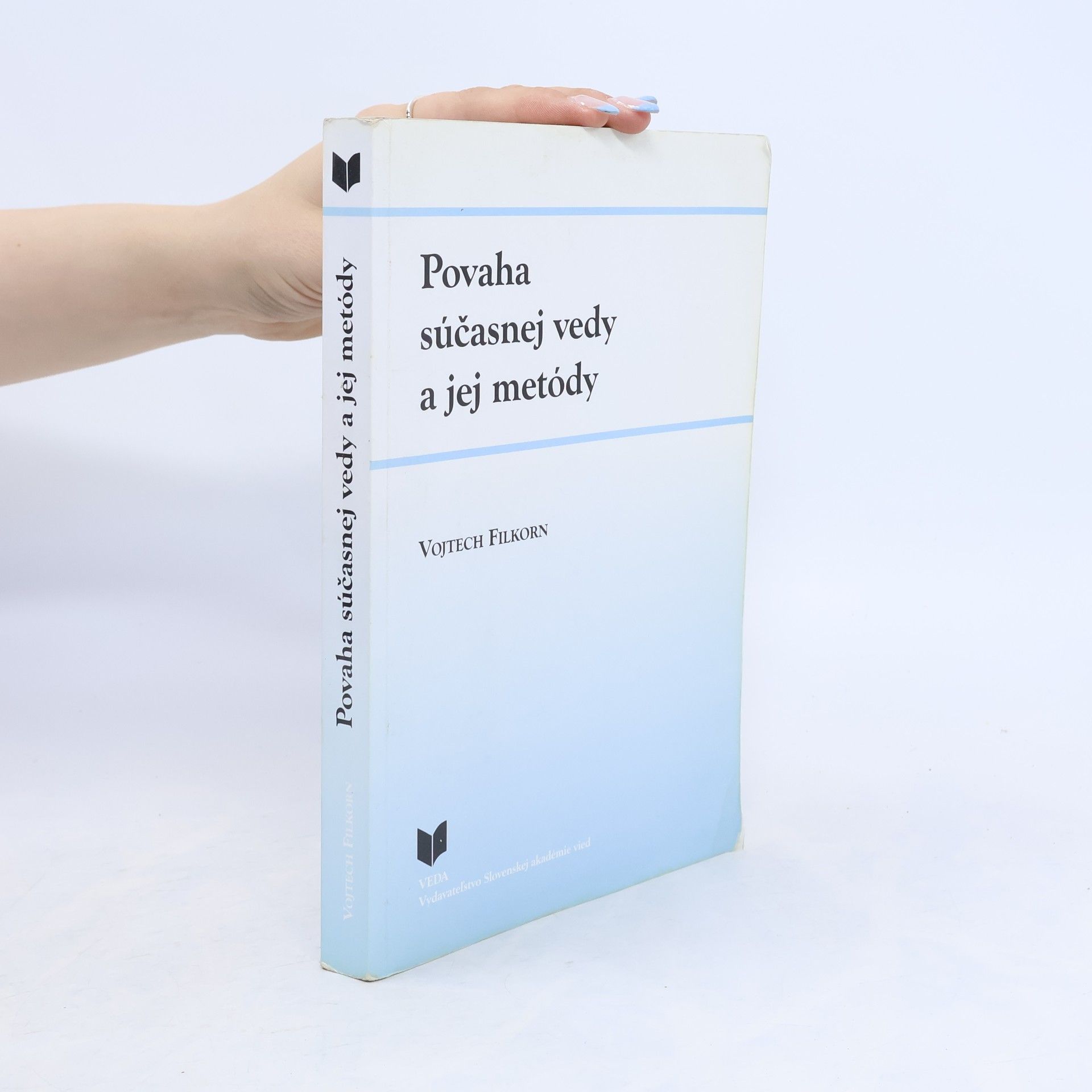 Vojtech Filkorn Povaha súčasnej vedy a jej metódy