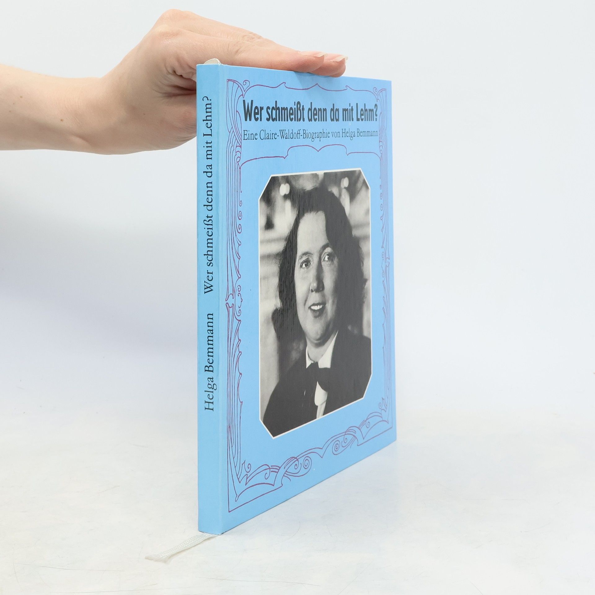 Helga Bemmann Wer schmeißt denn da mit Lehm?