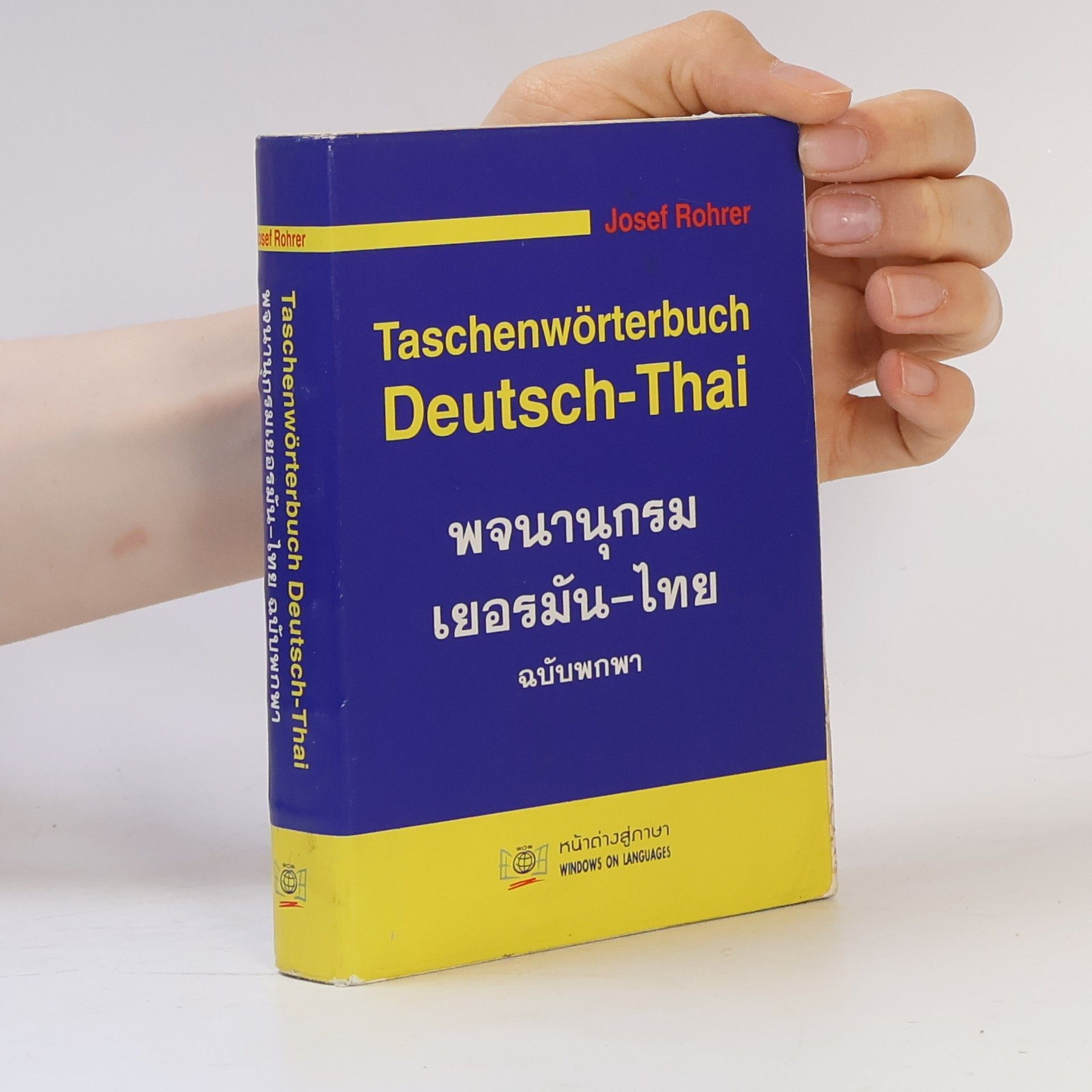 Josef Rohrer Taschenwörterbuch Deutsch-Thai. พจนานุกรมเยอรมัน-ไทย ฉบับพกพา
