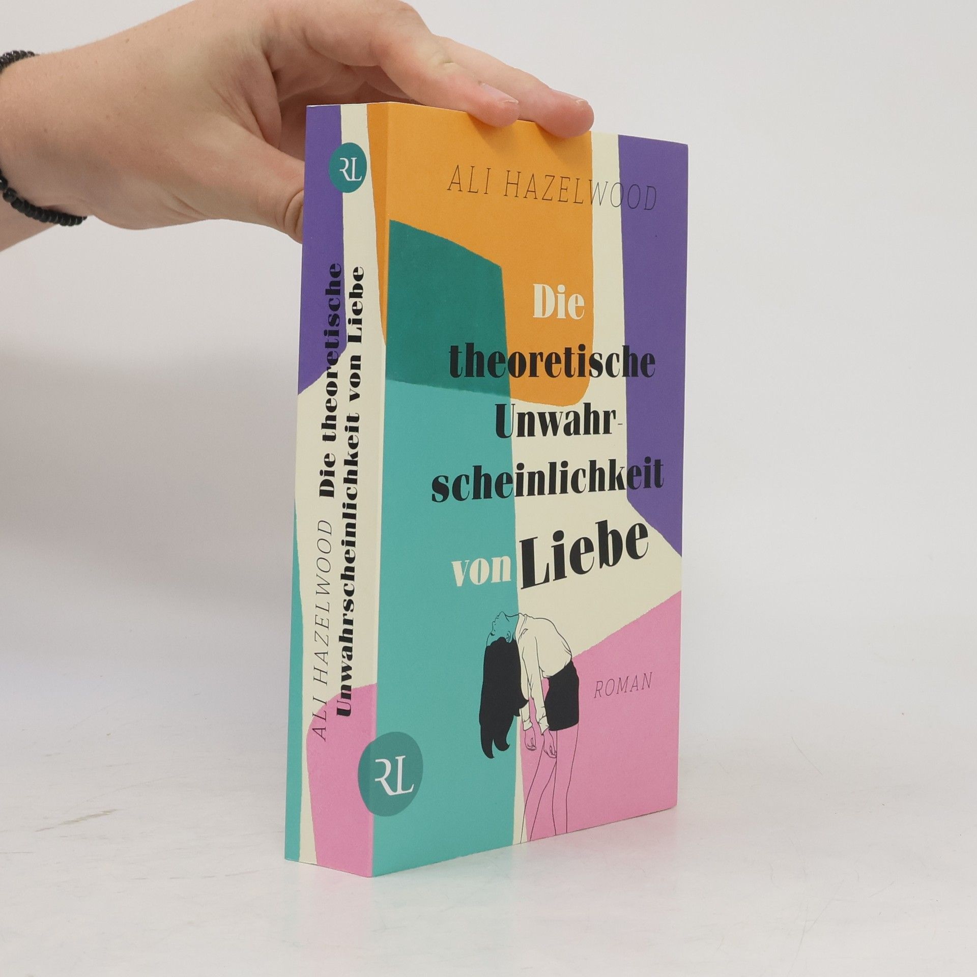 Ali Hazelwood Die theoretische Unwahrscheinlichkeit von Liebe
