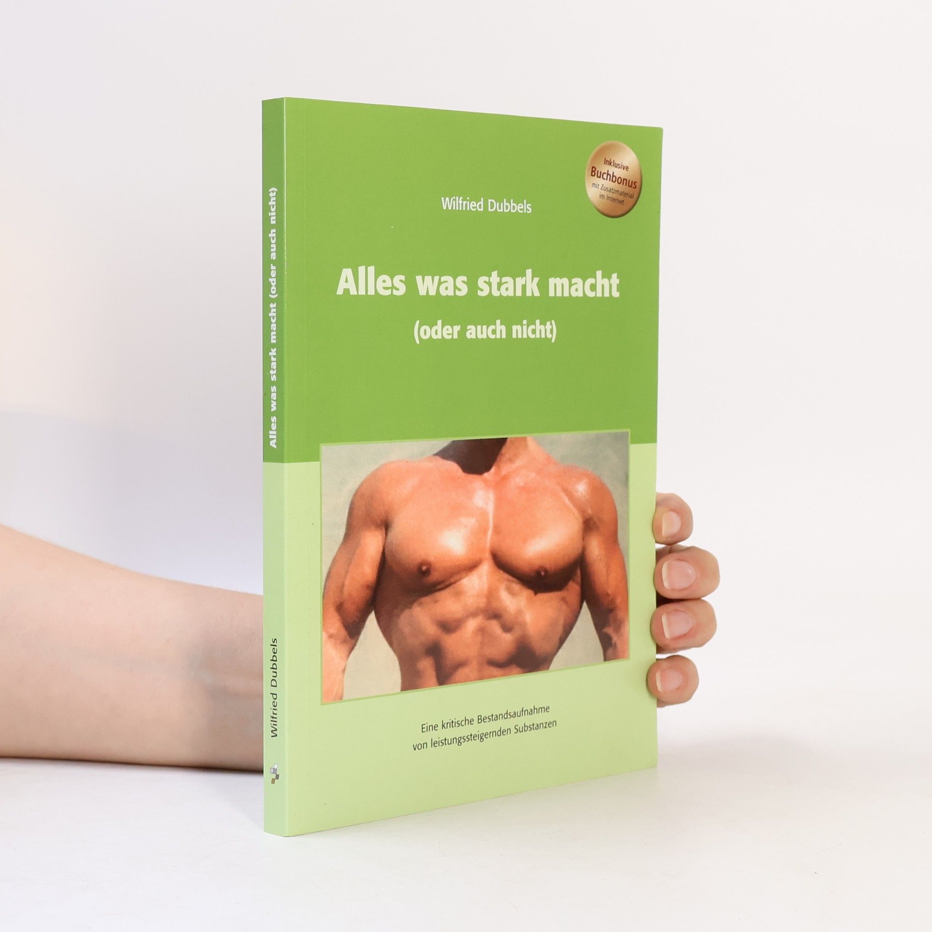 Wilfried Dubbels Alles was stark macht (oder auch nicht)