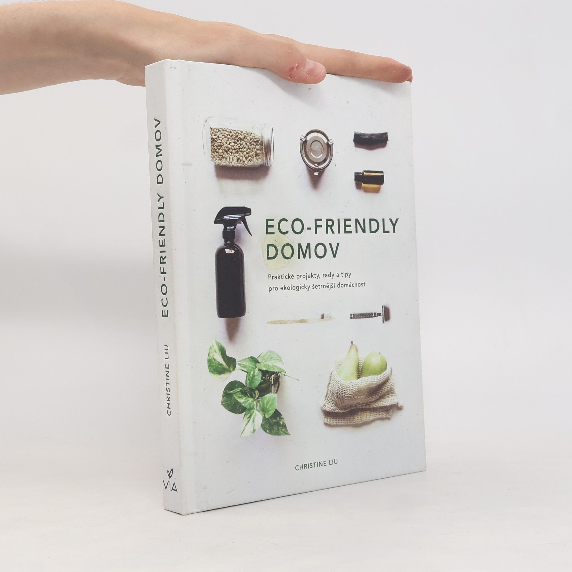 Christine Liu Eco-friendly domov: Praktické projekty, rady a tipy pro ekologicky šetrnější domácnost