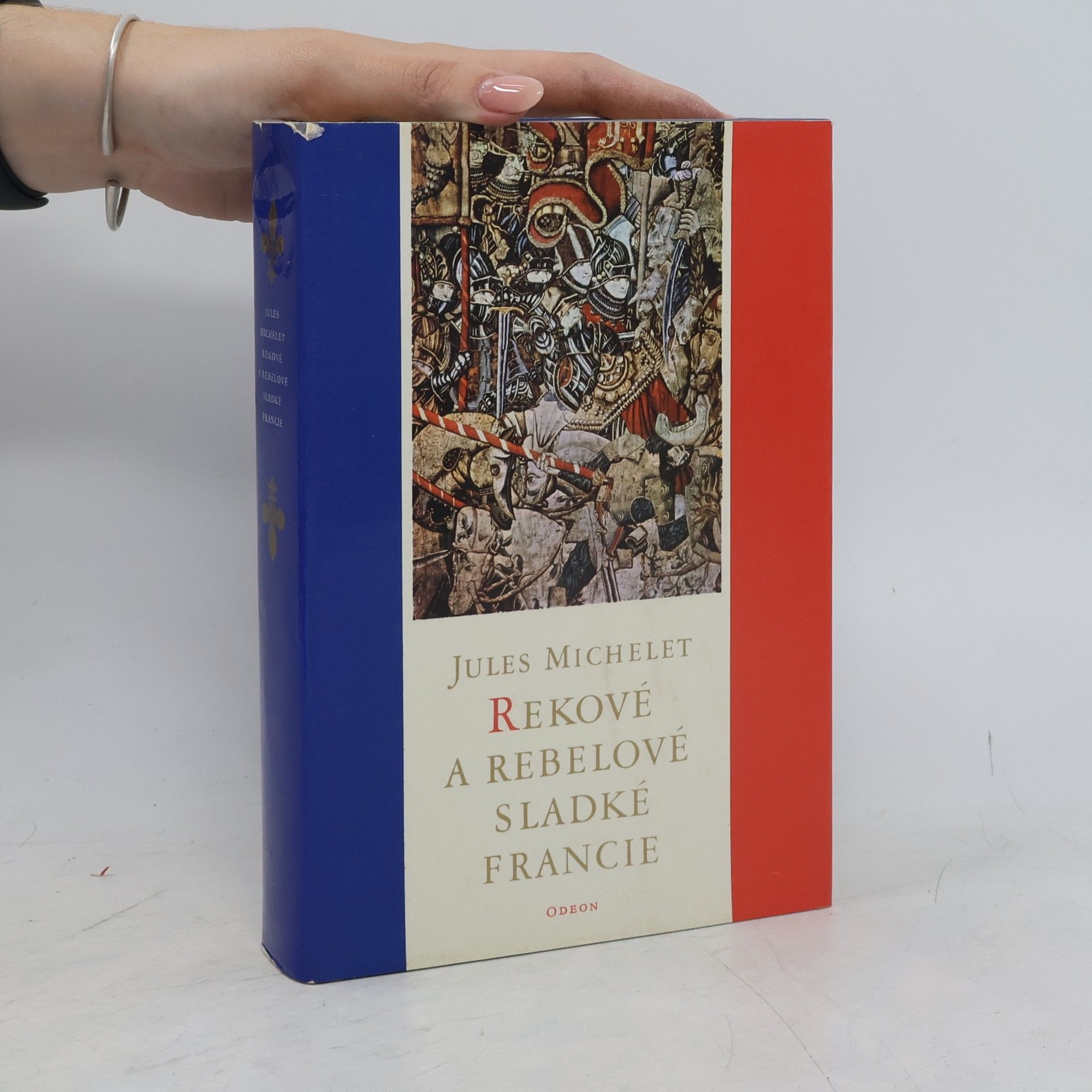 Jules Michelet Rekové a rebelové sladké Francie