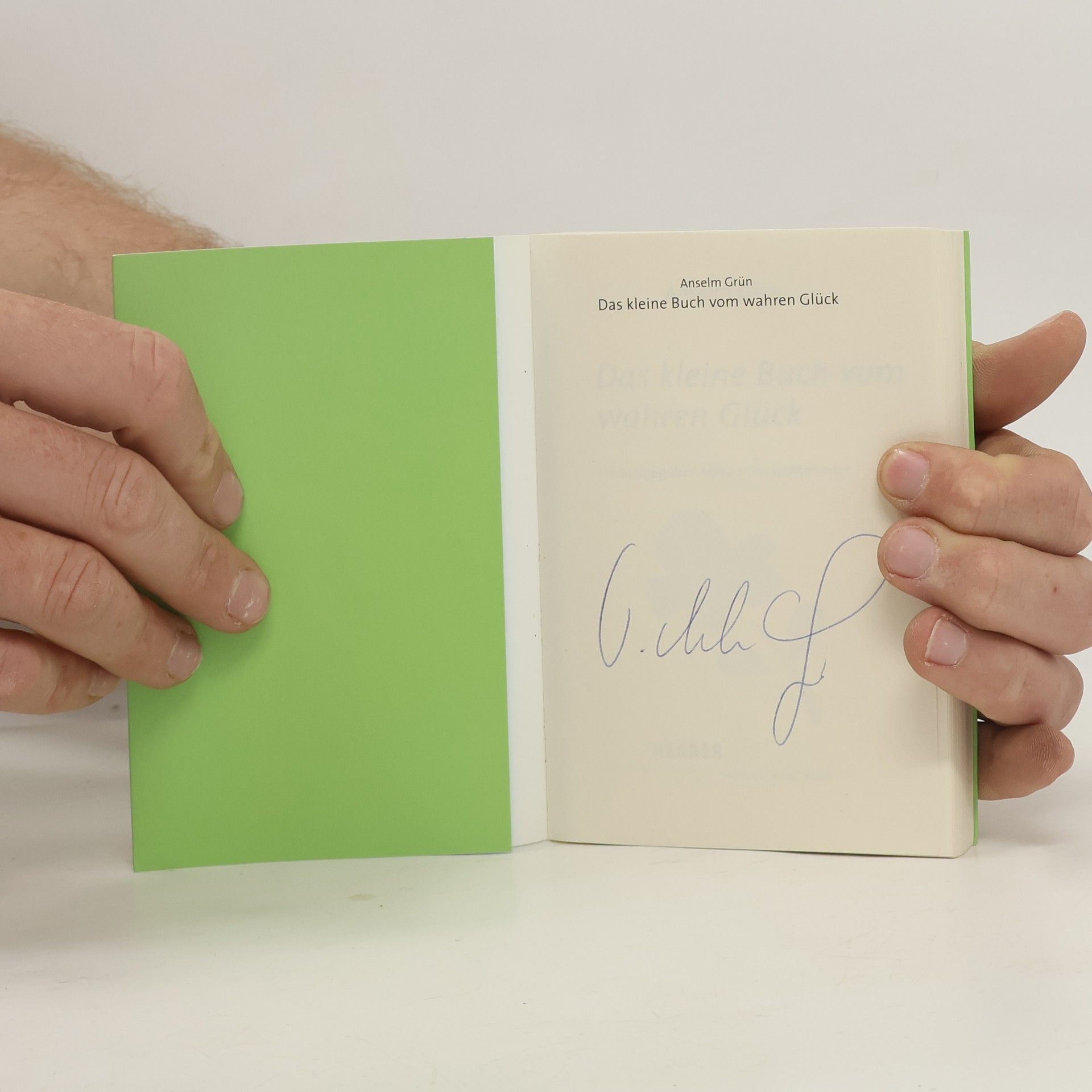 Anselm Grün Das kleine Buch vom wahren Glück