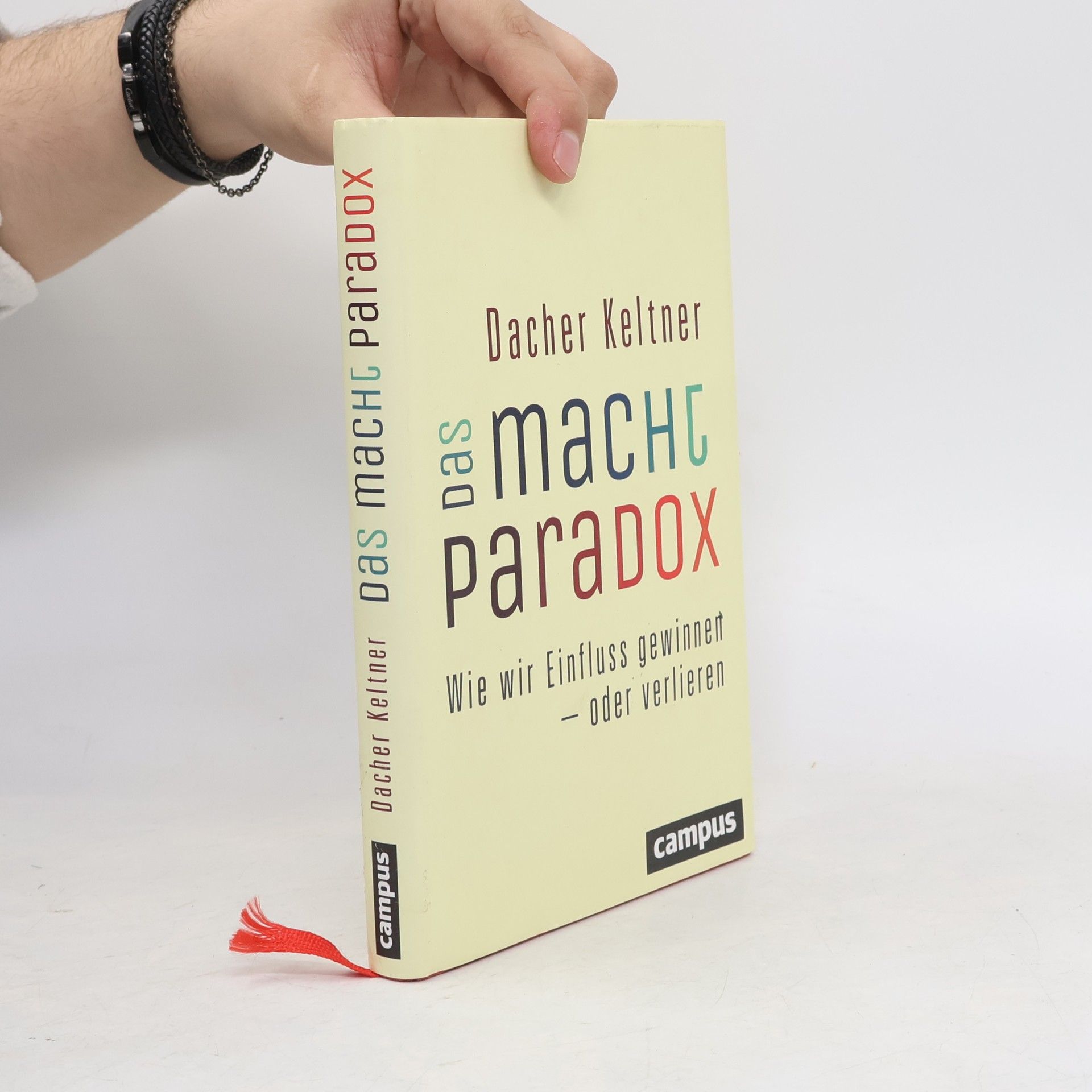 Dacher Keltner Das Macht-Paradox