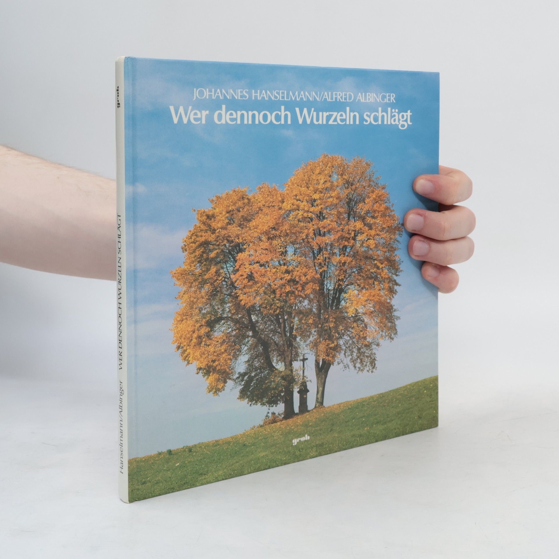 Johannes Hanselmann Wer dennoch Wurzeln schlägt